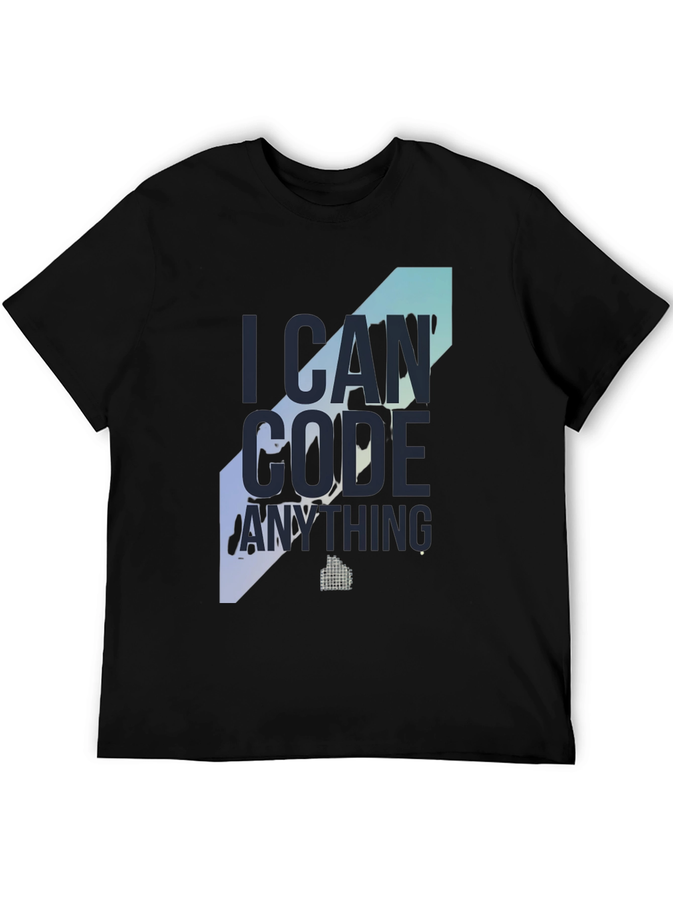 I Can Code Anything T-Shirt - Programmer Apparel