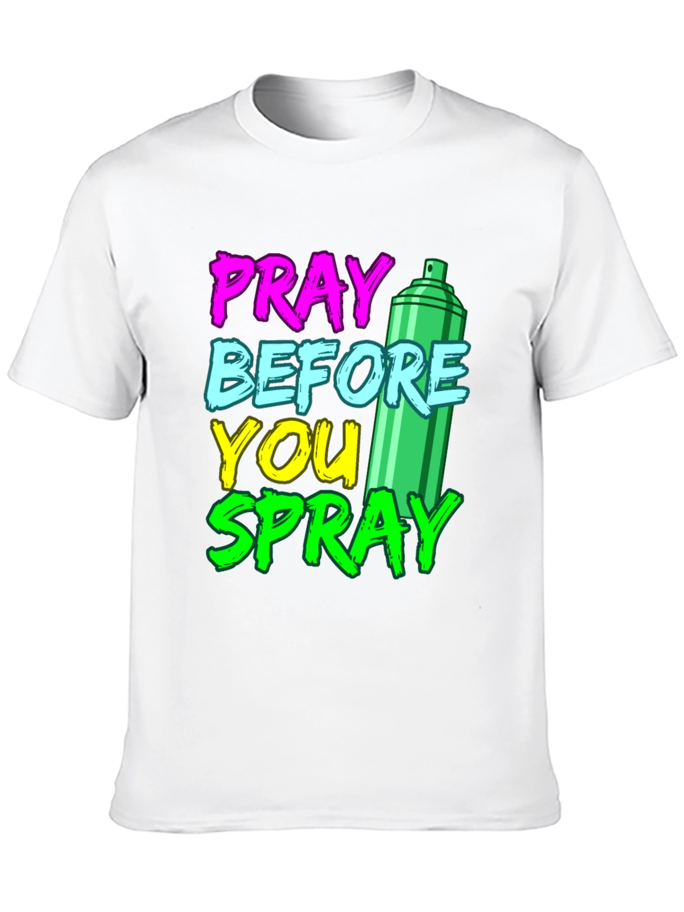 Pray Before You Spray Graphic T-Shirt