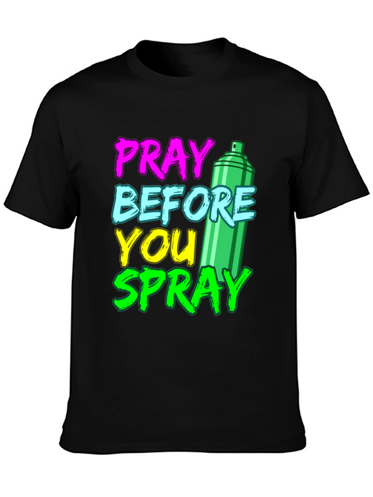 Pray Before You Spray Graphic T-Shirt