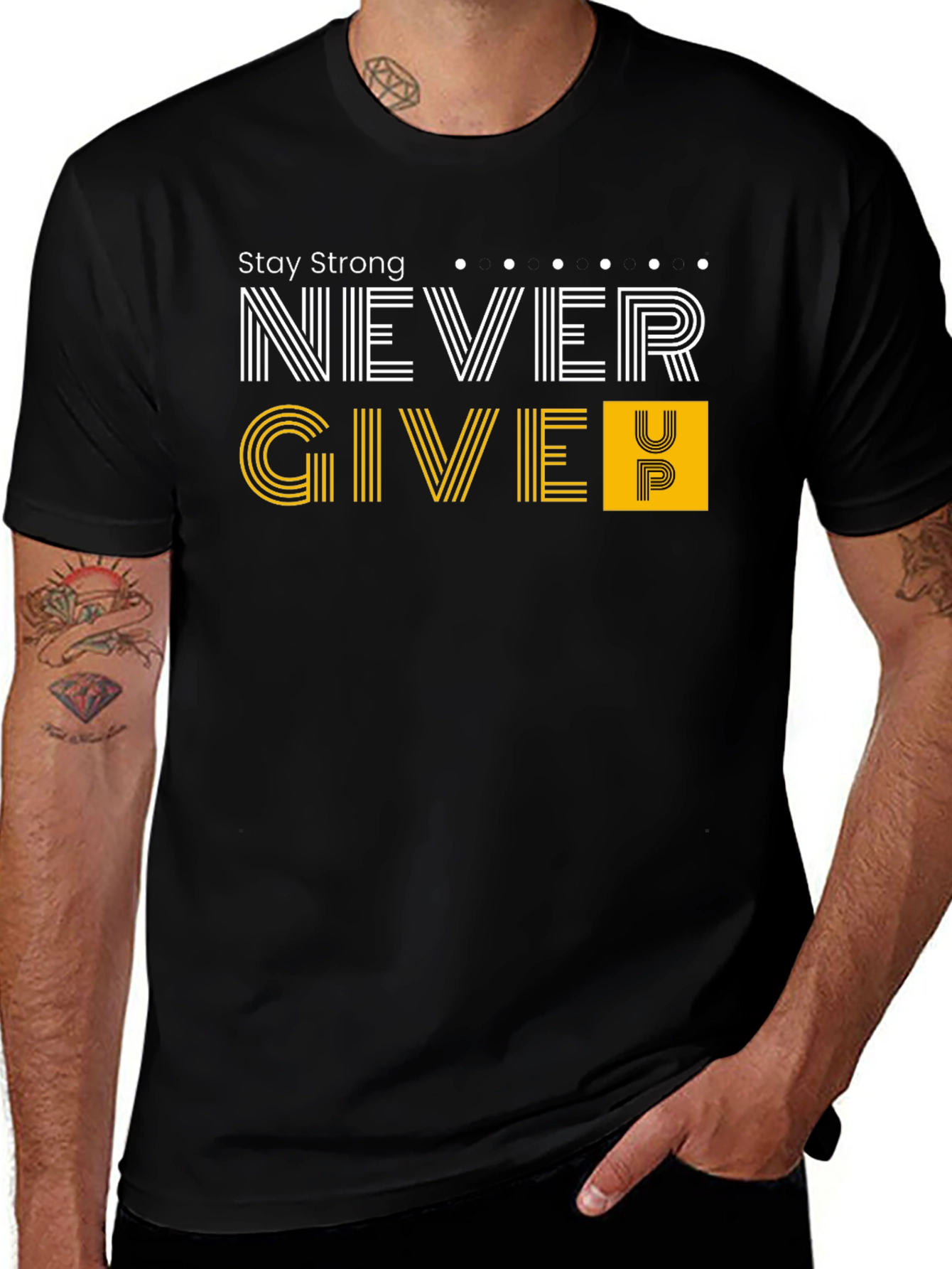 Stay Strong T-Shirt - Never Give Up