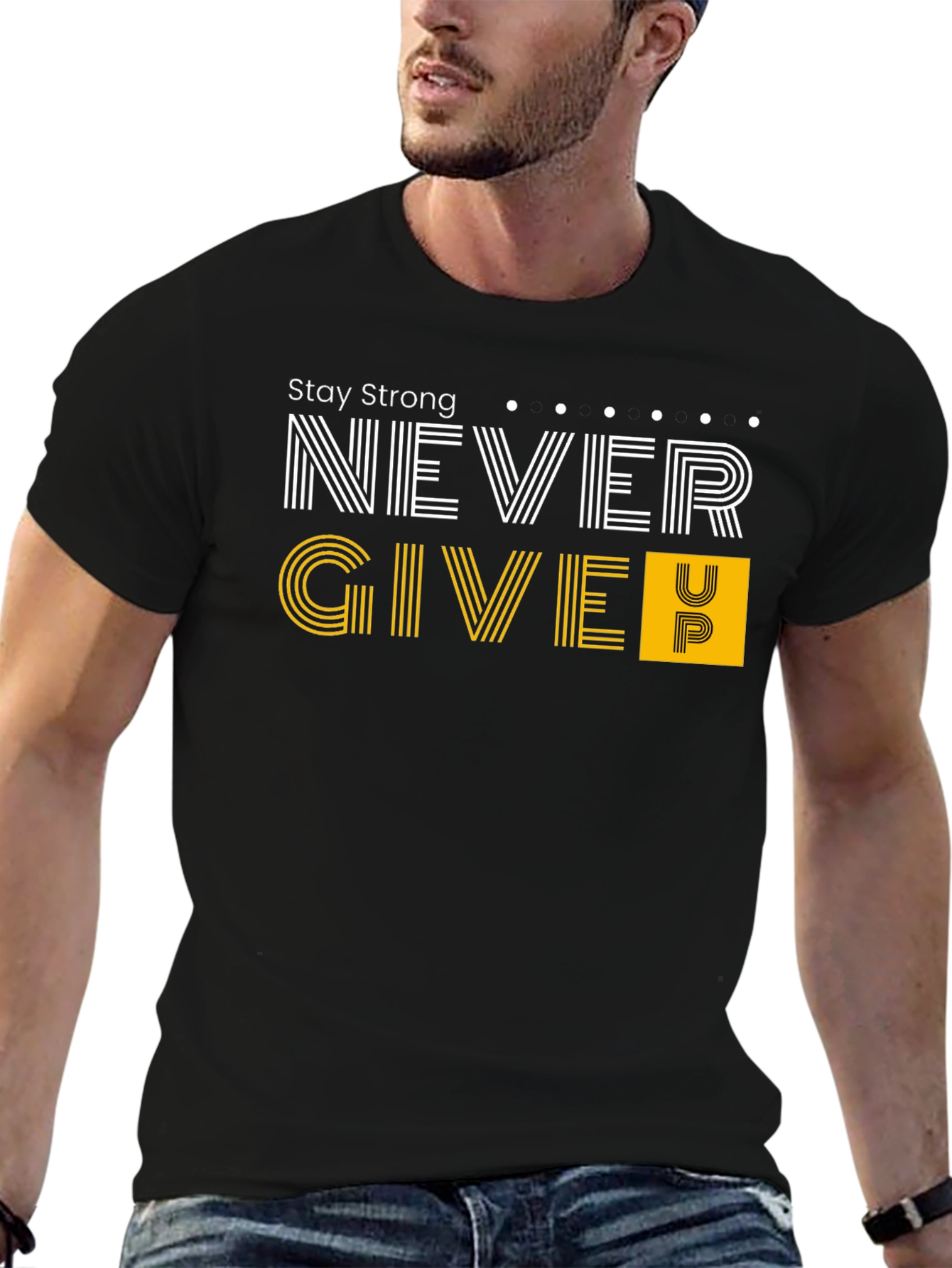 Stay Strong T-Shirt - Never Give Up