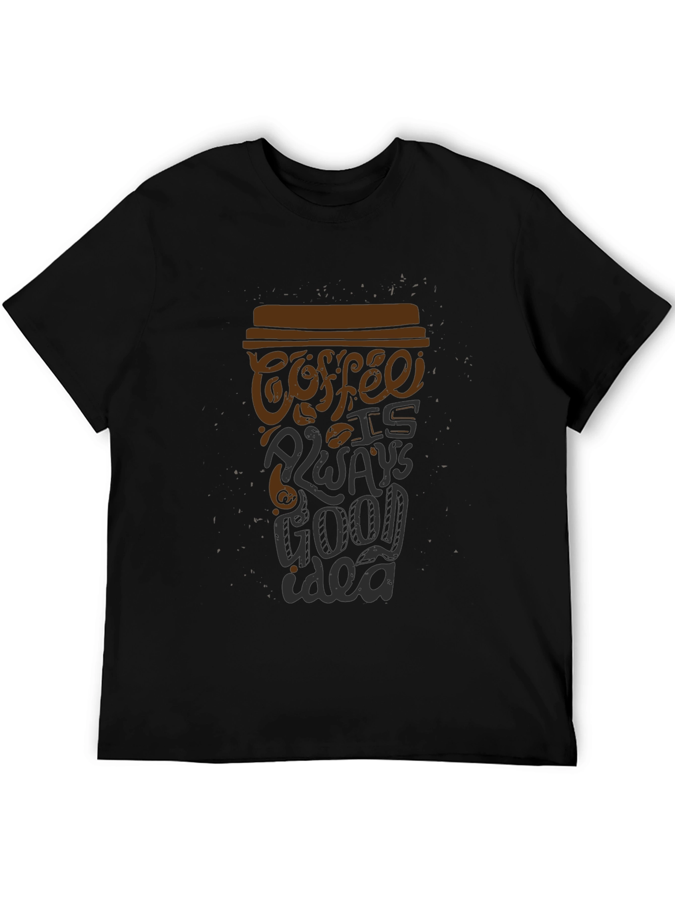 Coffee is Always Good Idea Graphic T-Shirt