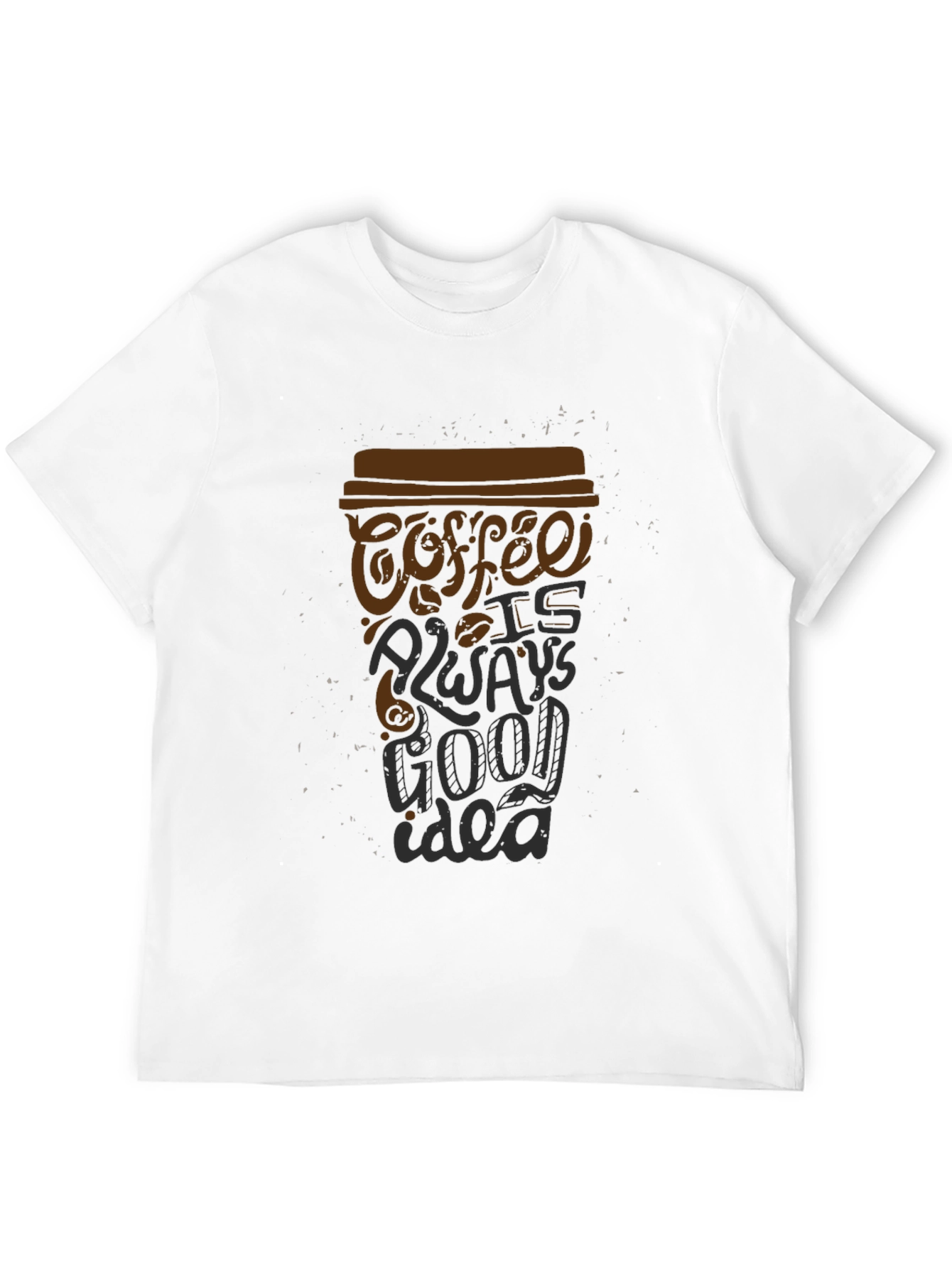 Coffee is Always Good Idea Graphic T-Shirt
