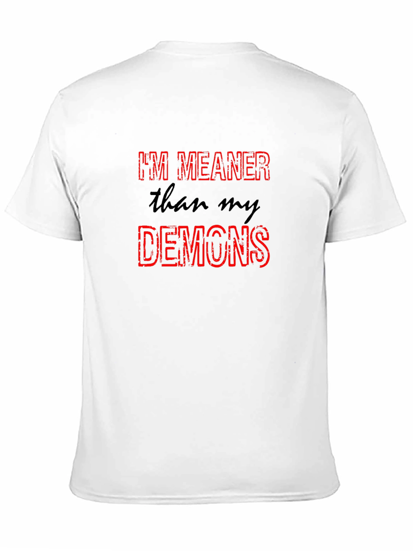 Im Meaner Than My Demons Graphic T-Shirt