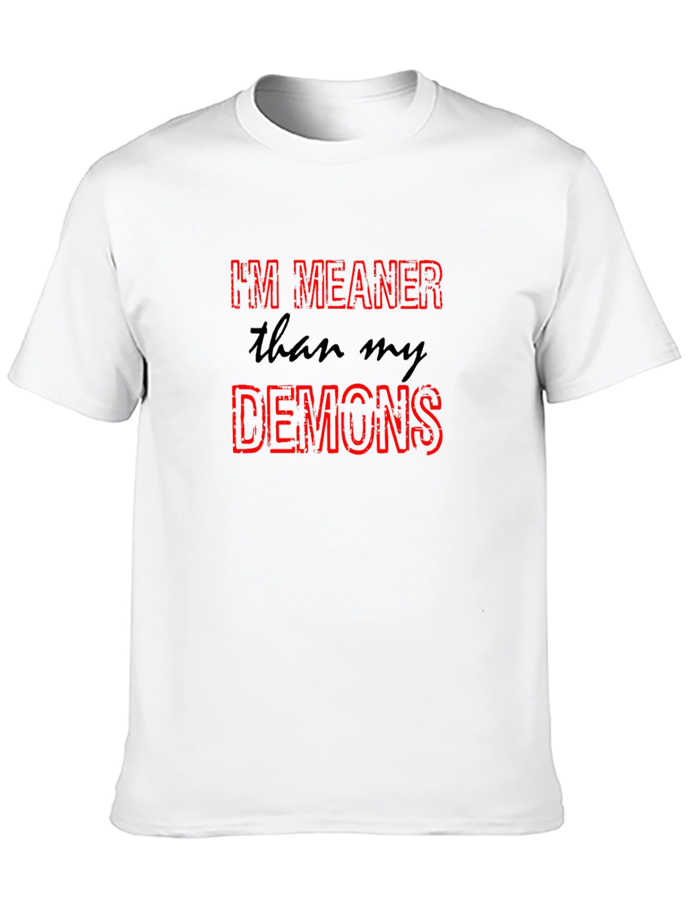 Im Meaner Than My Demons Graphic T-Shirt