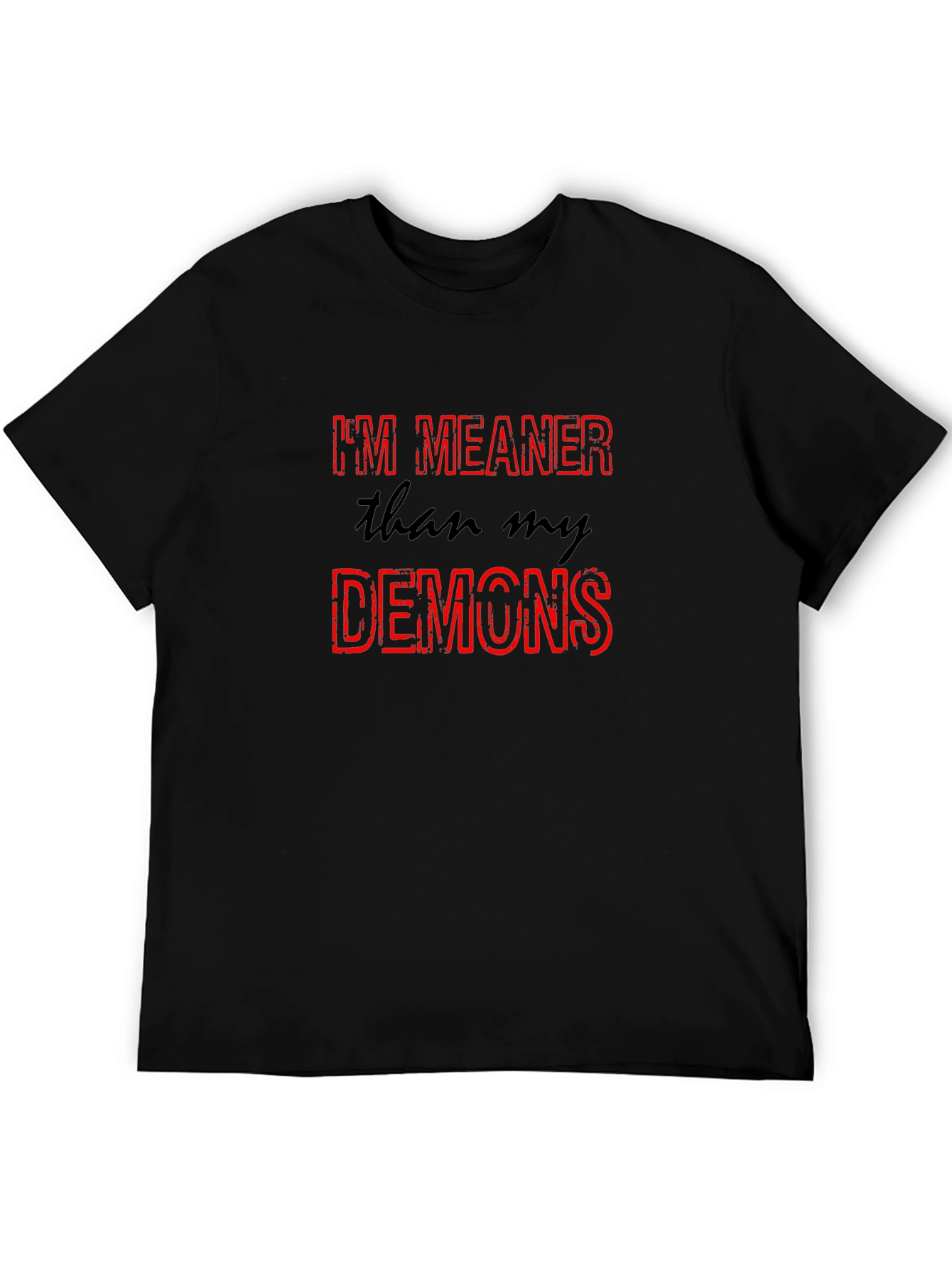 Im Meaner Than My Demons Graphic T-Shirt