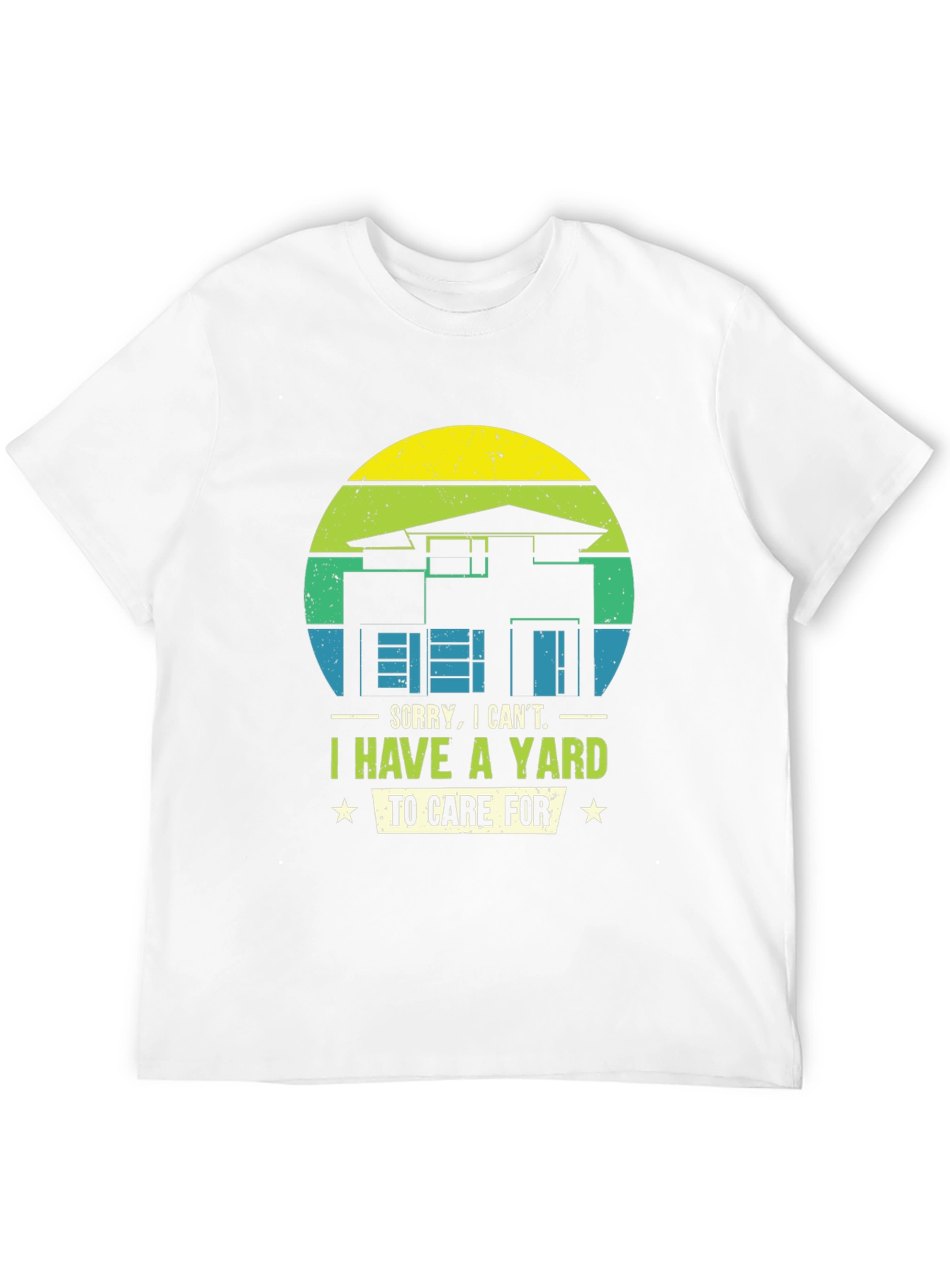 Yard Care T-Shirt - Sorry I Cant