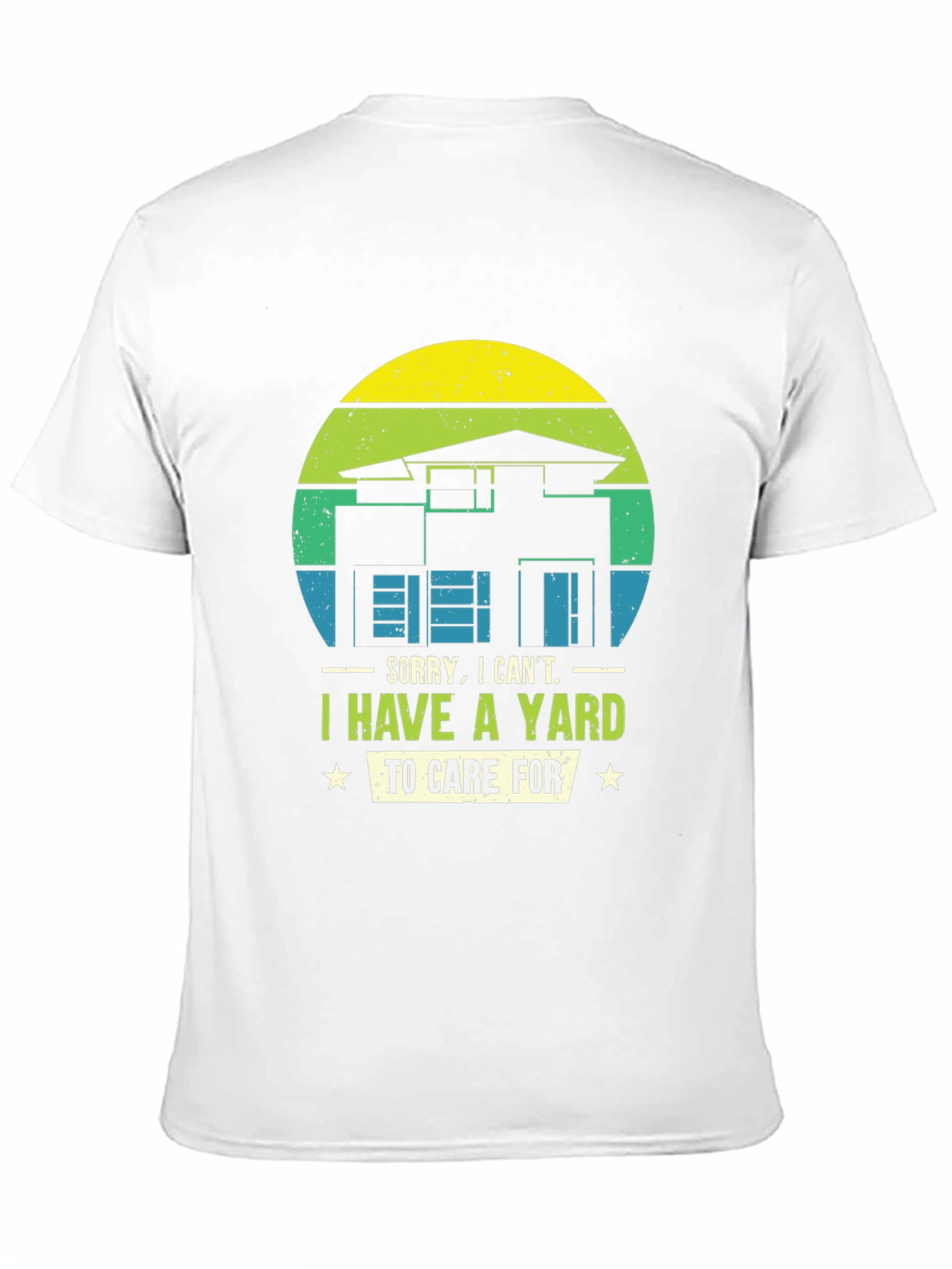 Yard Care T-Shirt - Sorry I Cant