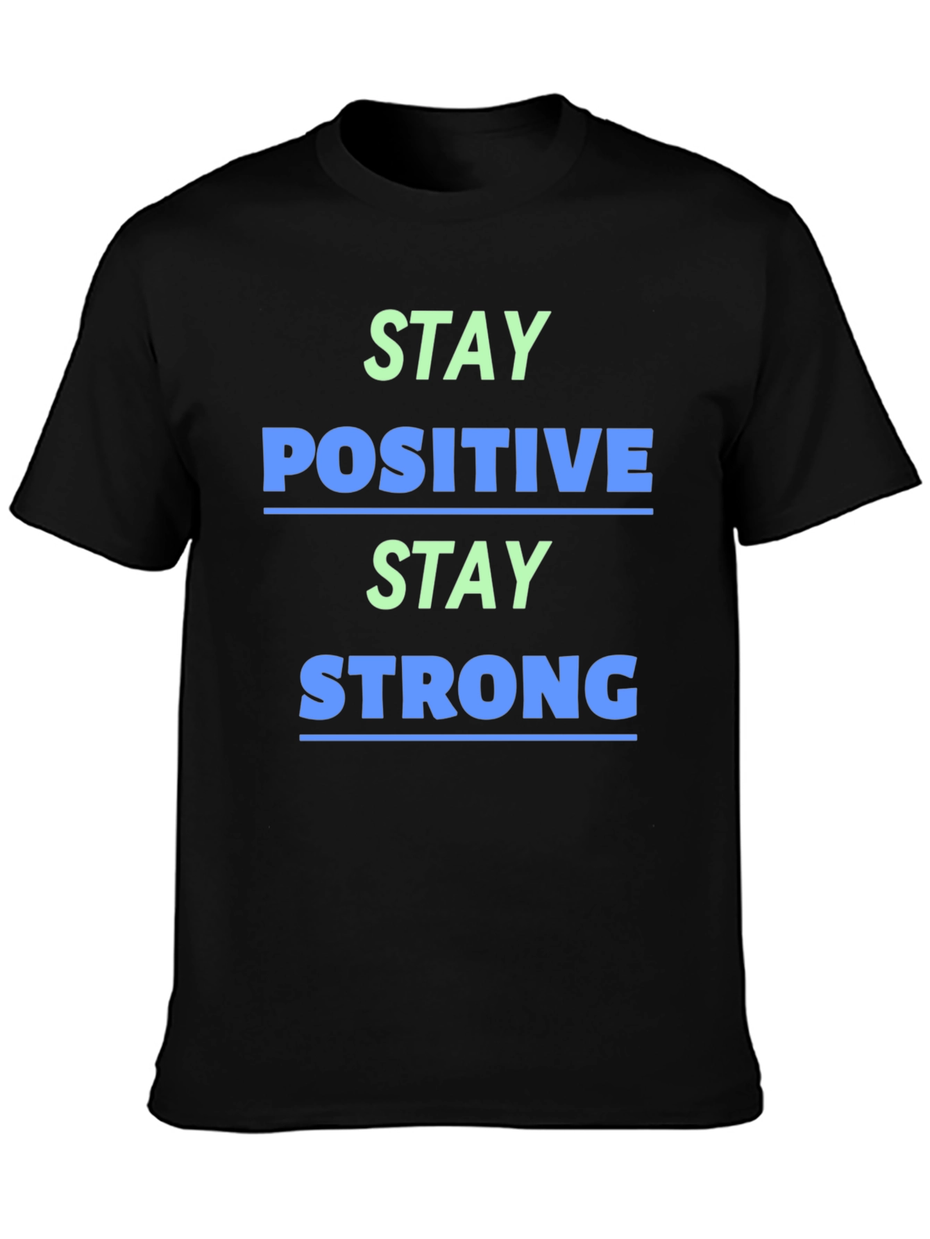 Stay Positive Stay Strong Graphic Tee