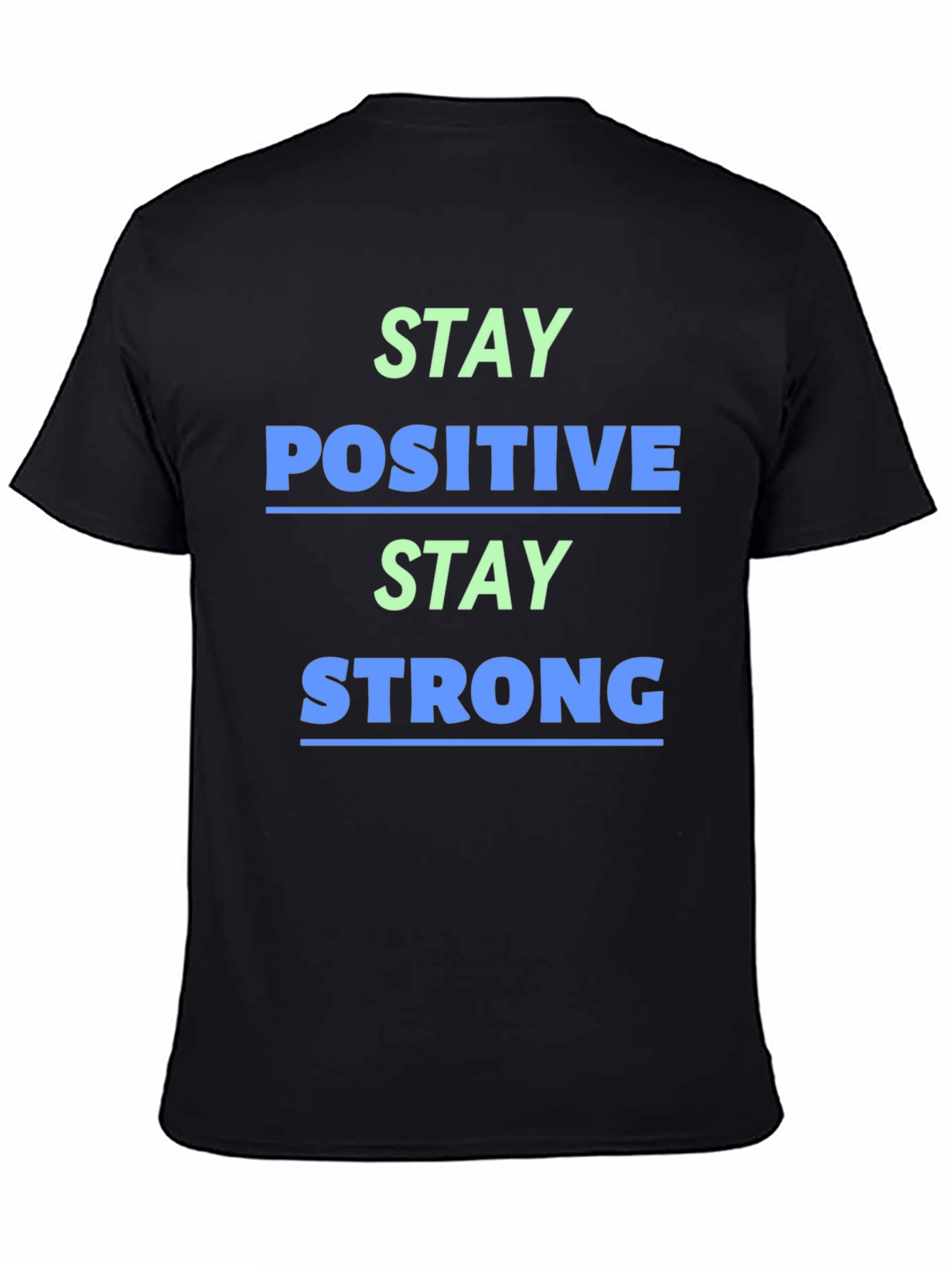 Stay Positive Stay Strong Graphic Tee