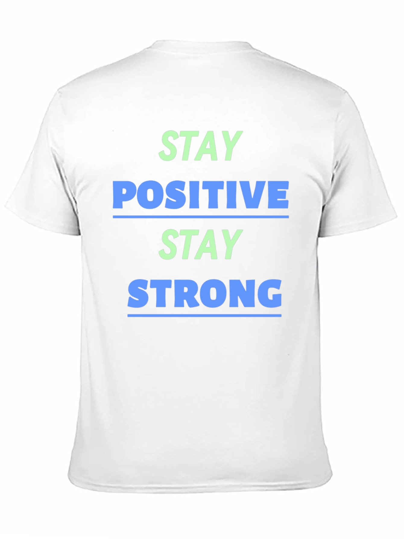 Stay Positive Stay Strong Graphic Tee