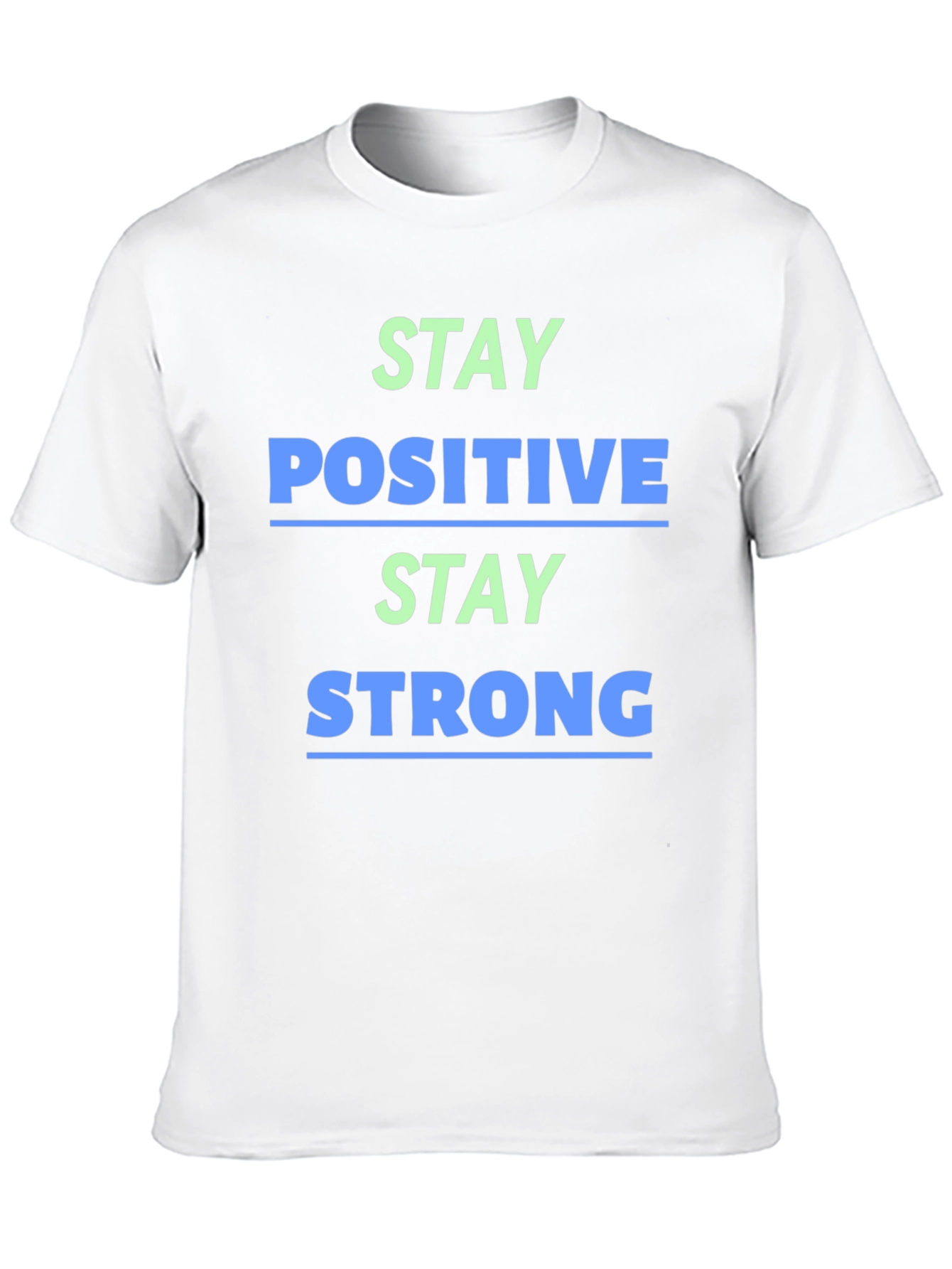 Stay Positive Stay Strong Graphic Tee