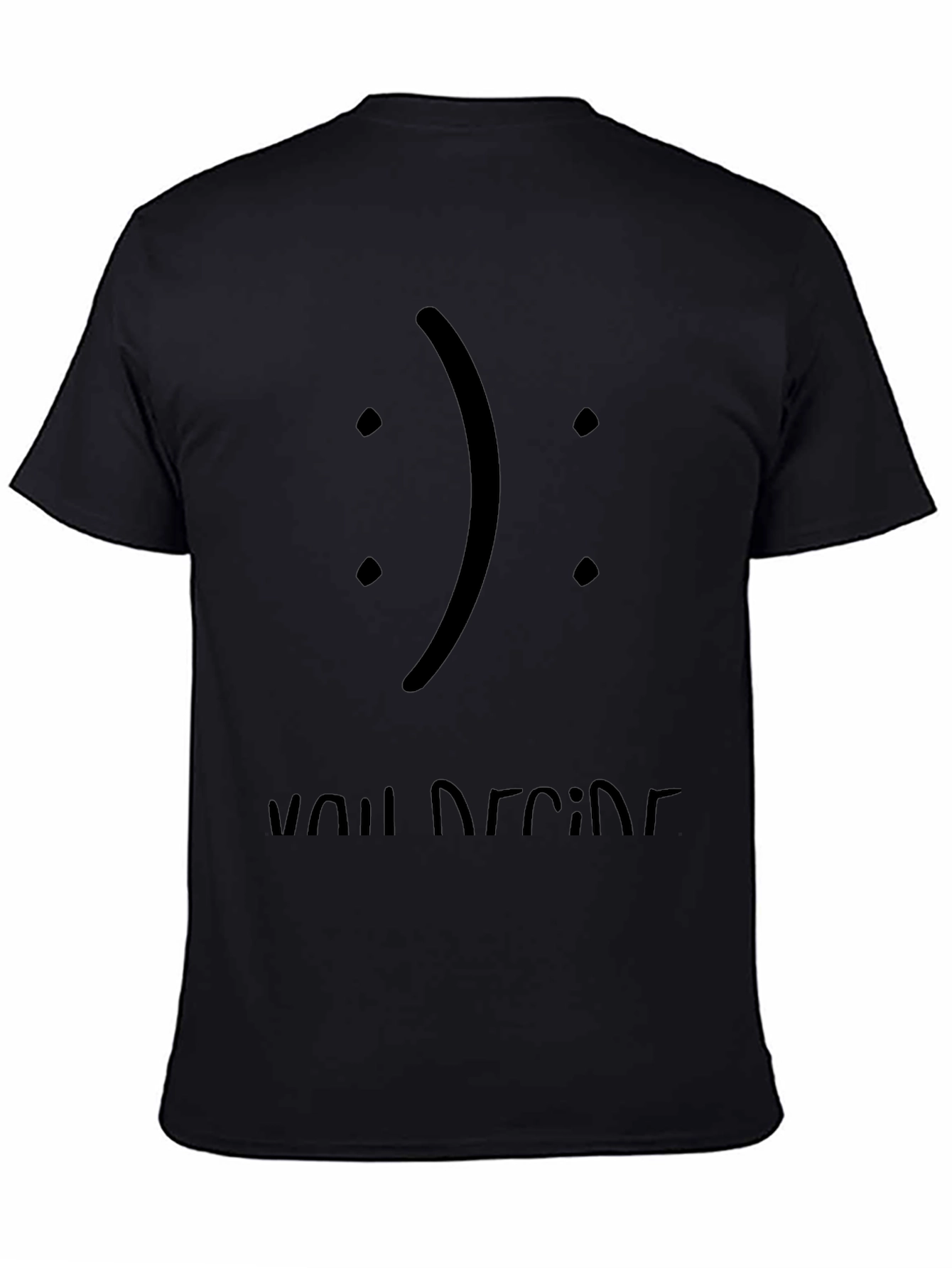 You Decide Graphic Tee - Soft Cotton Comfort