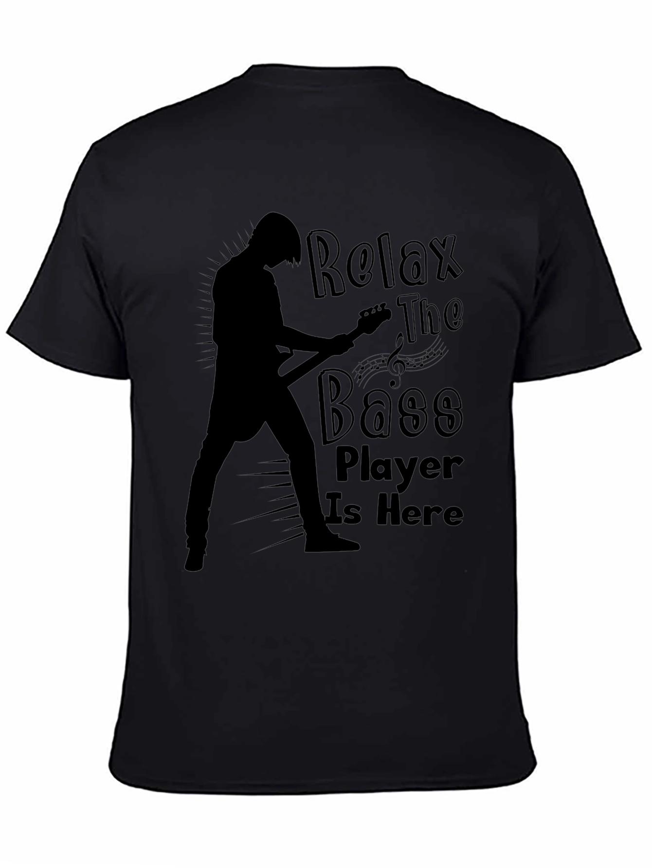 Relax The Bass Player Is Here Black Graphic T-Shirt