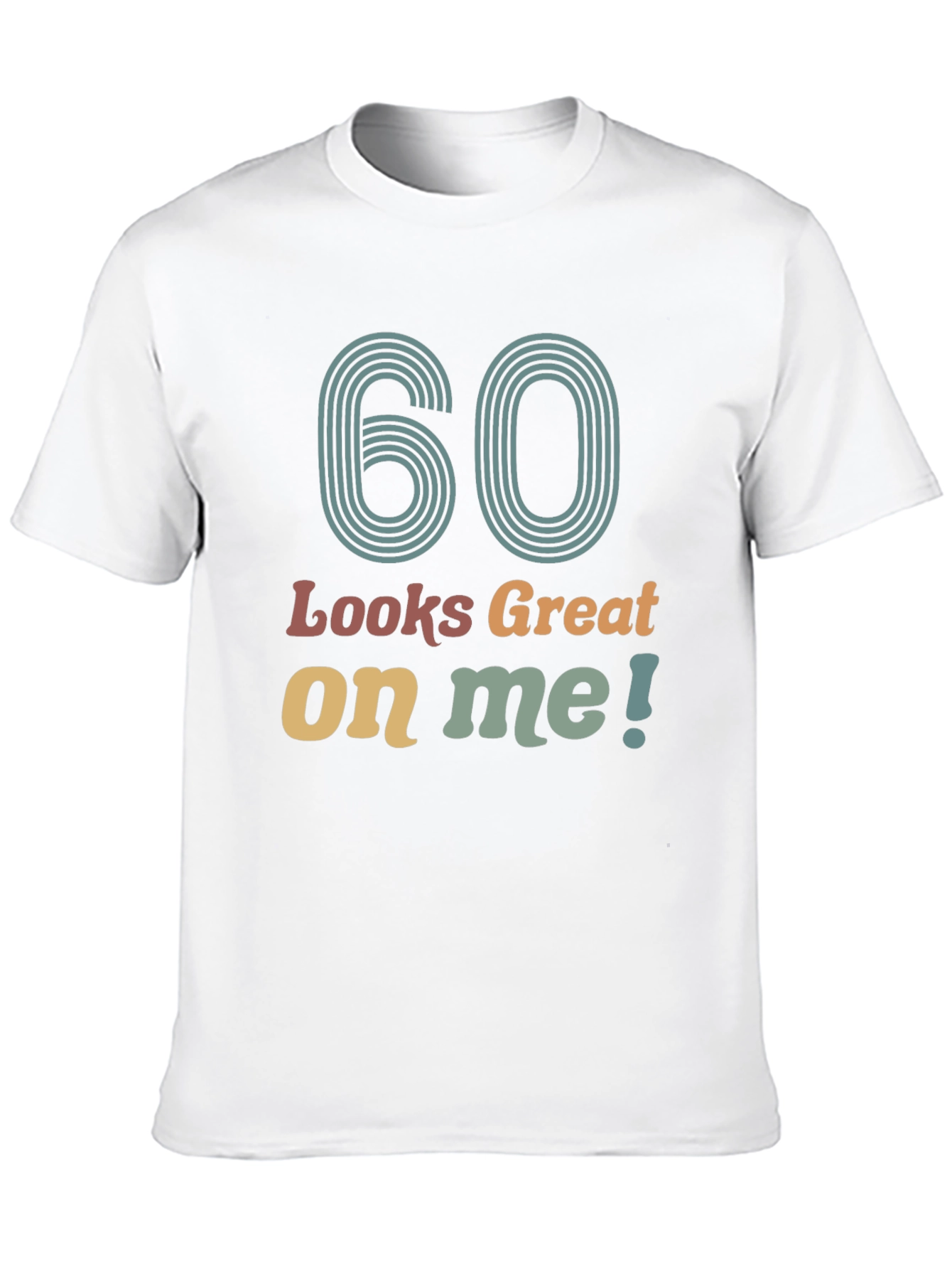 60 Looks Great On Me Black T-Shirt