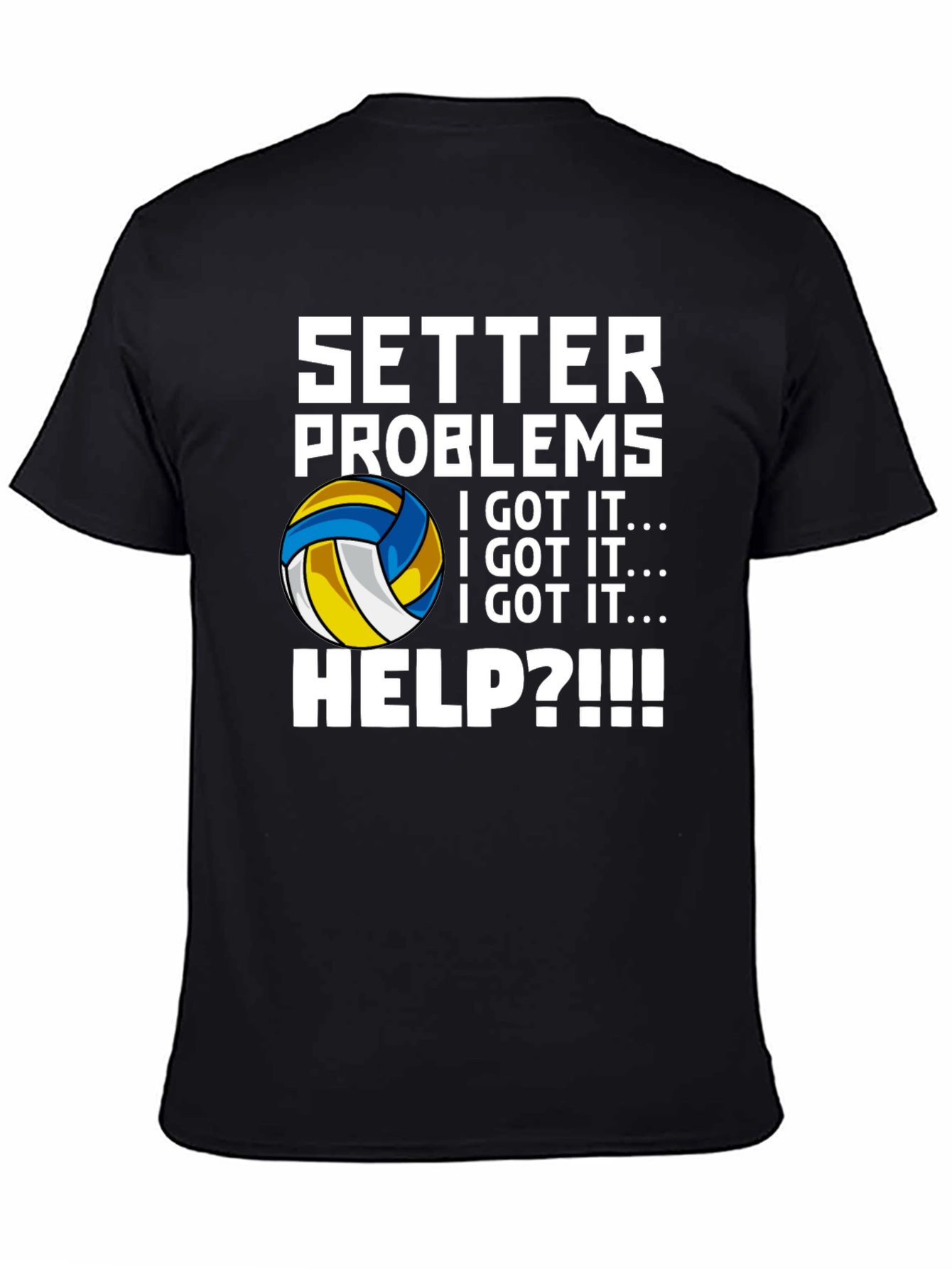 Setter Problems Volleyball T-Shirt
