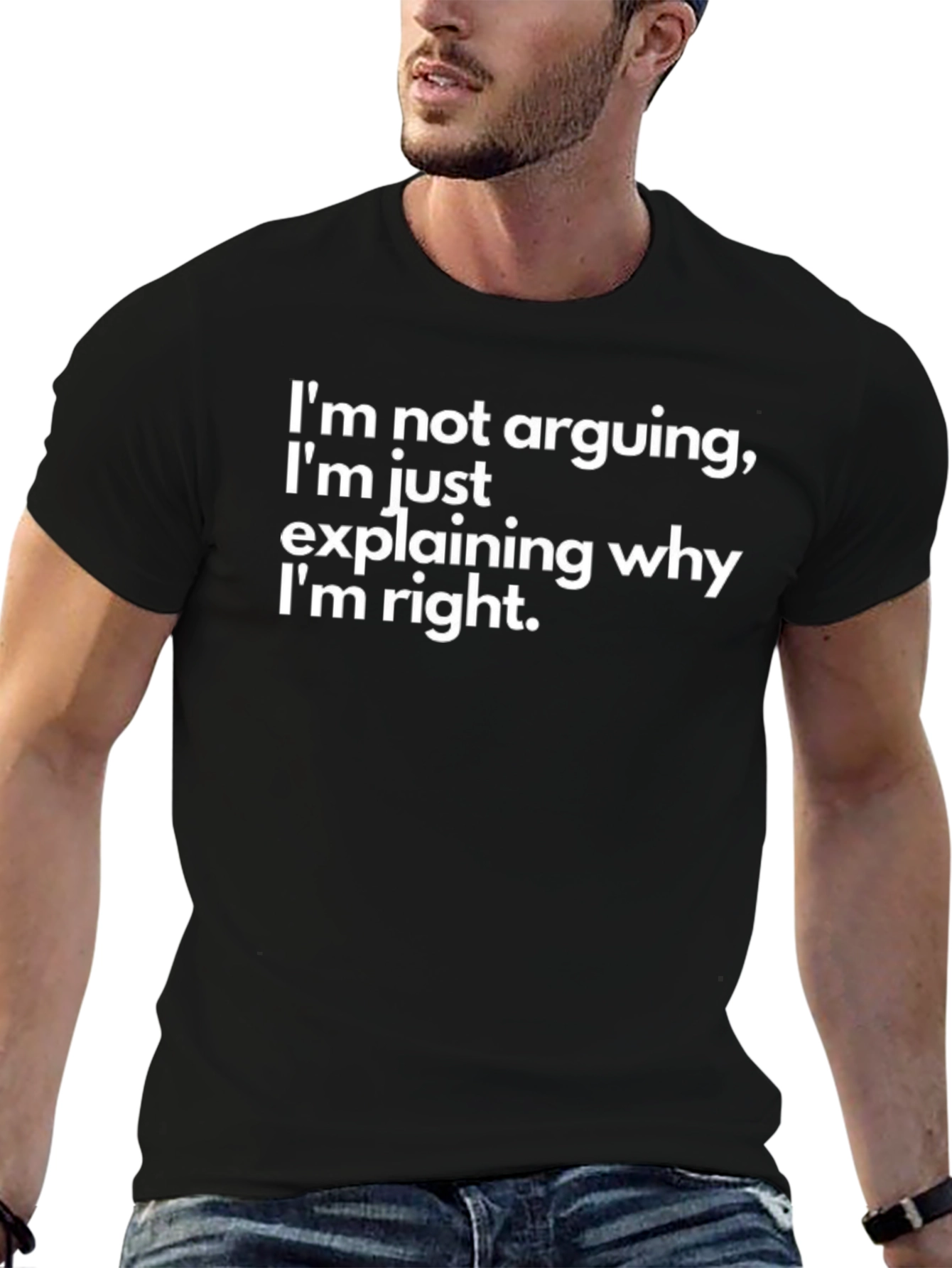Im Not Arguing T-Shirt Funny Sarcastic Tee