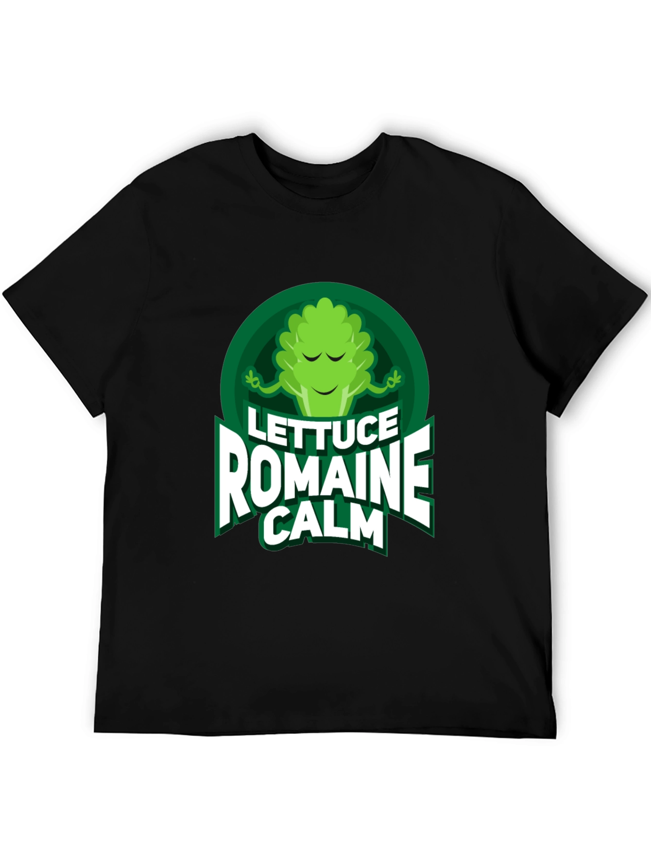 Lettuce Romaine Calm T-Shirt - Funny Vegan Tee