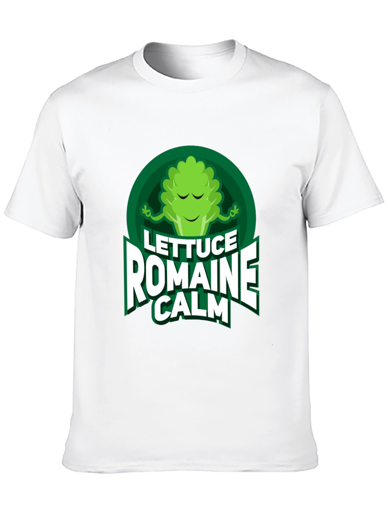 Lettuce Romaine Calm T-Shirt - Funny Vegan Tee