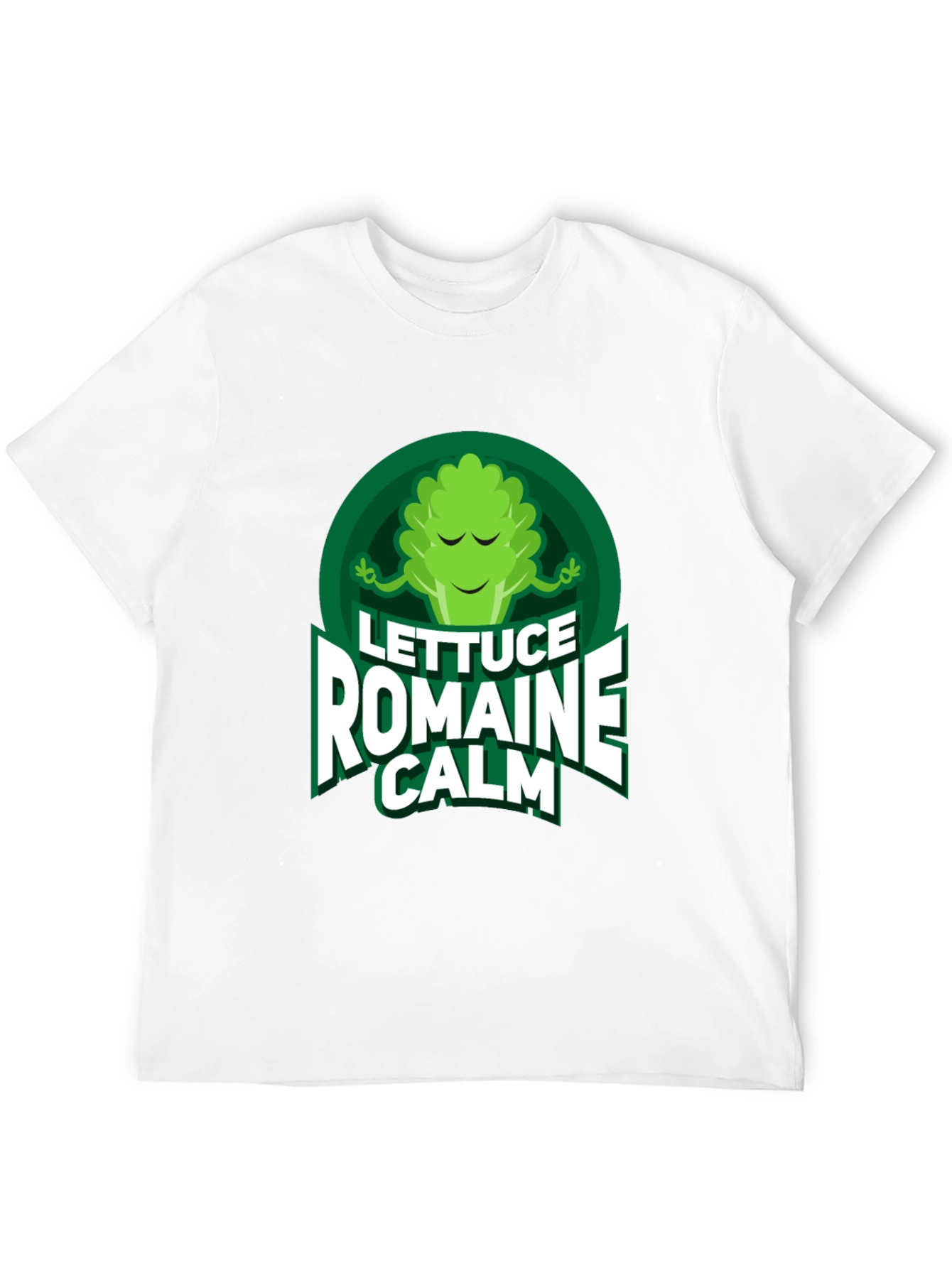 Lettuce Romaine Calm T-Shirt - Funny Vegan Tee