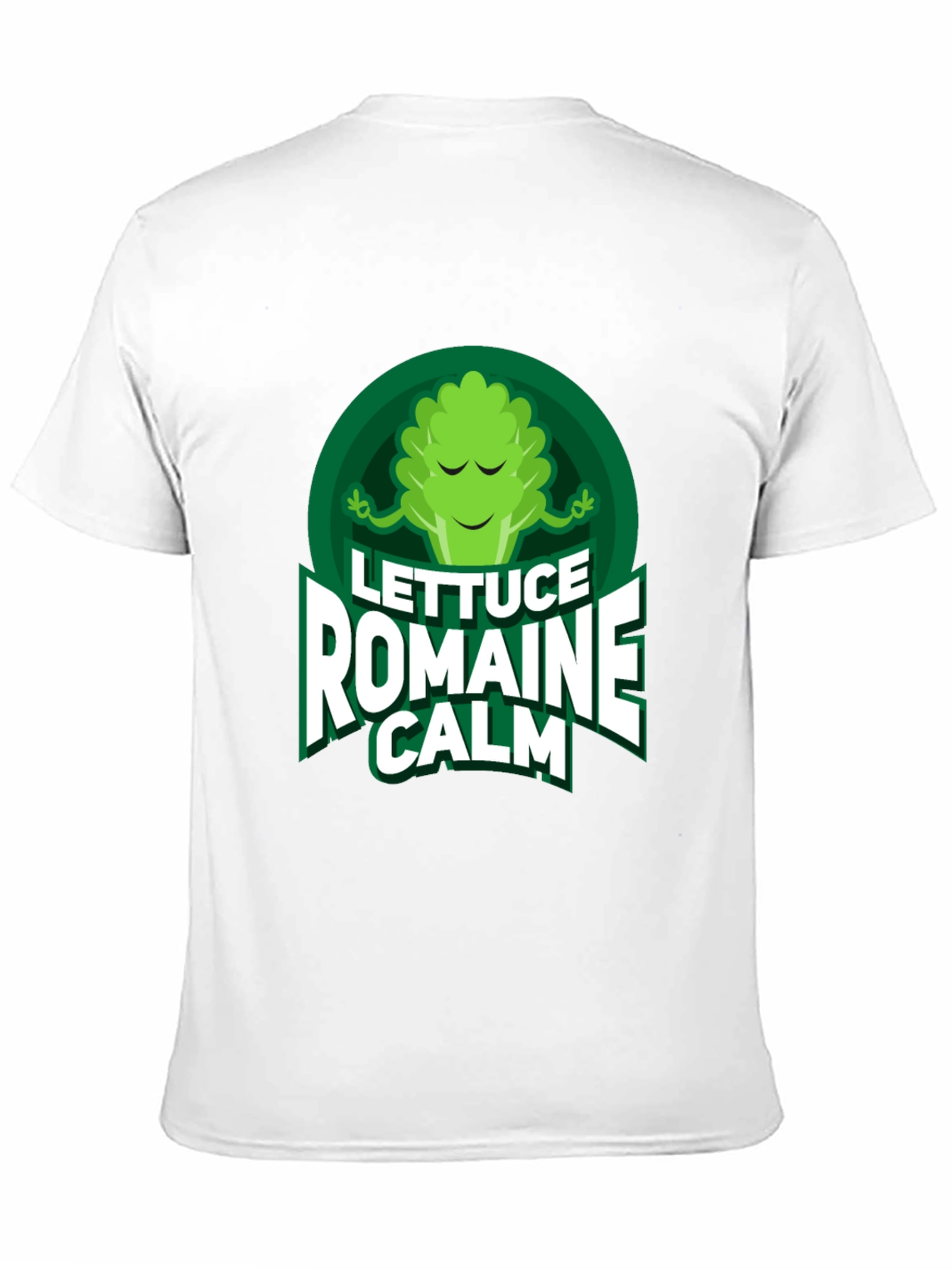 Lettuce Romaine Calm T-Shirt - Funny Vegan Tee