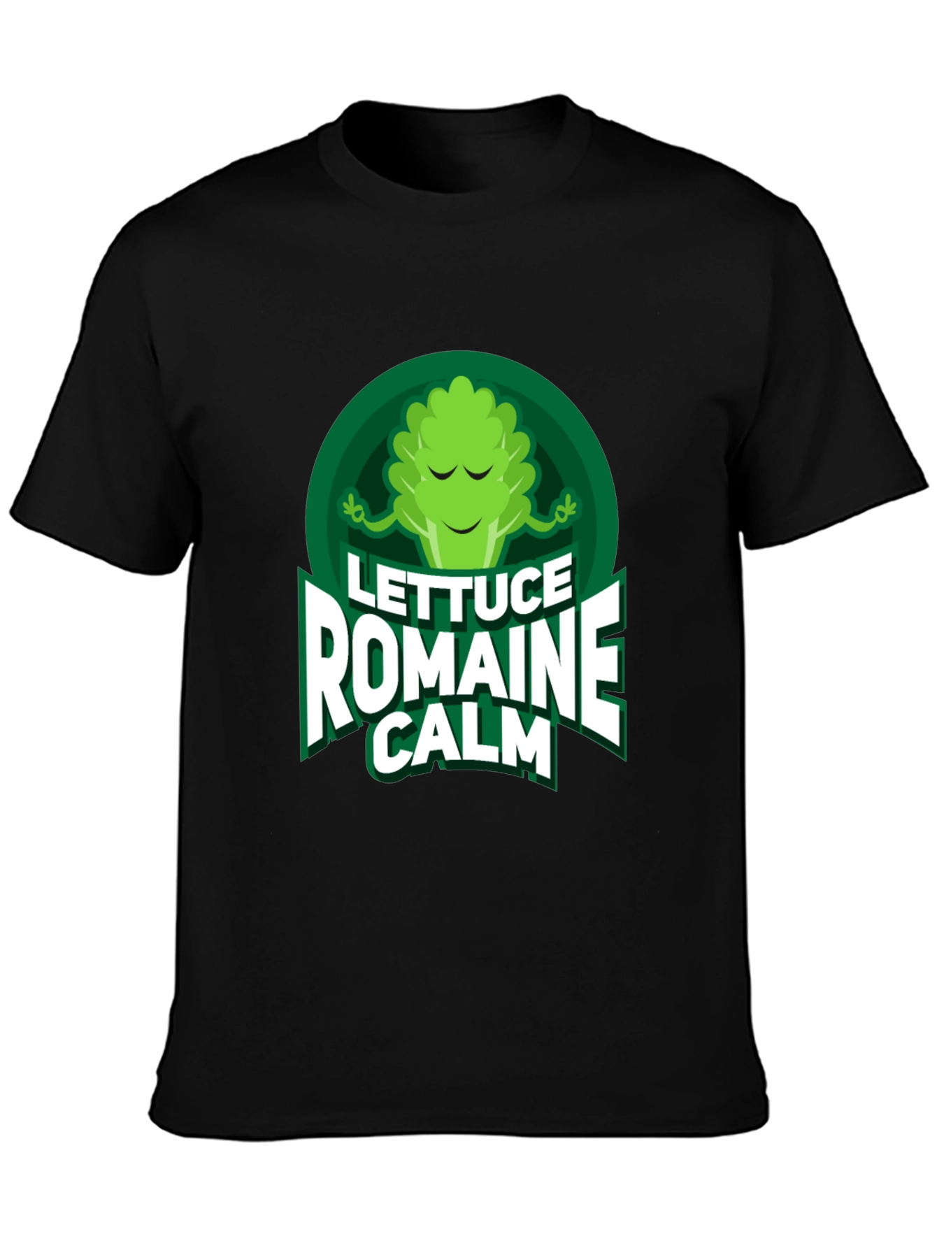 Lettuce Romaine Calm T-Shirt - Funny Vegan Tee
