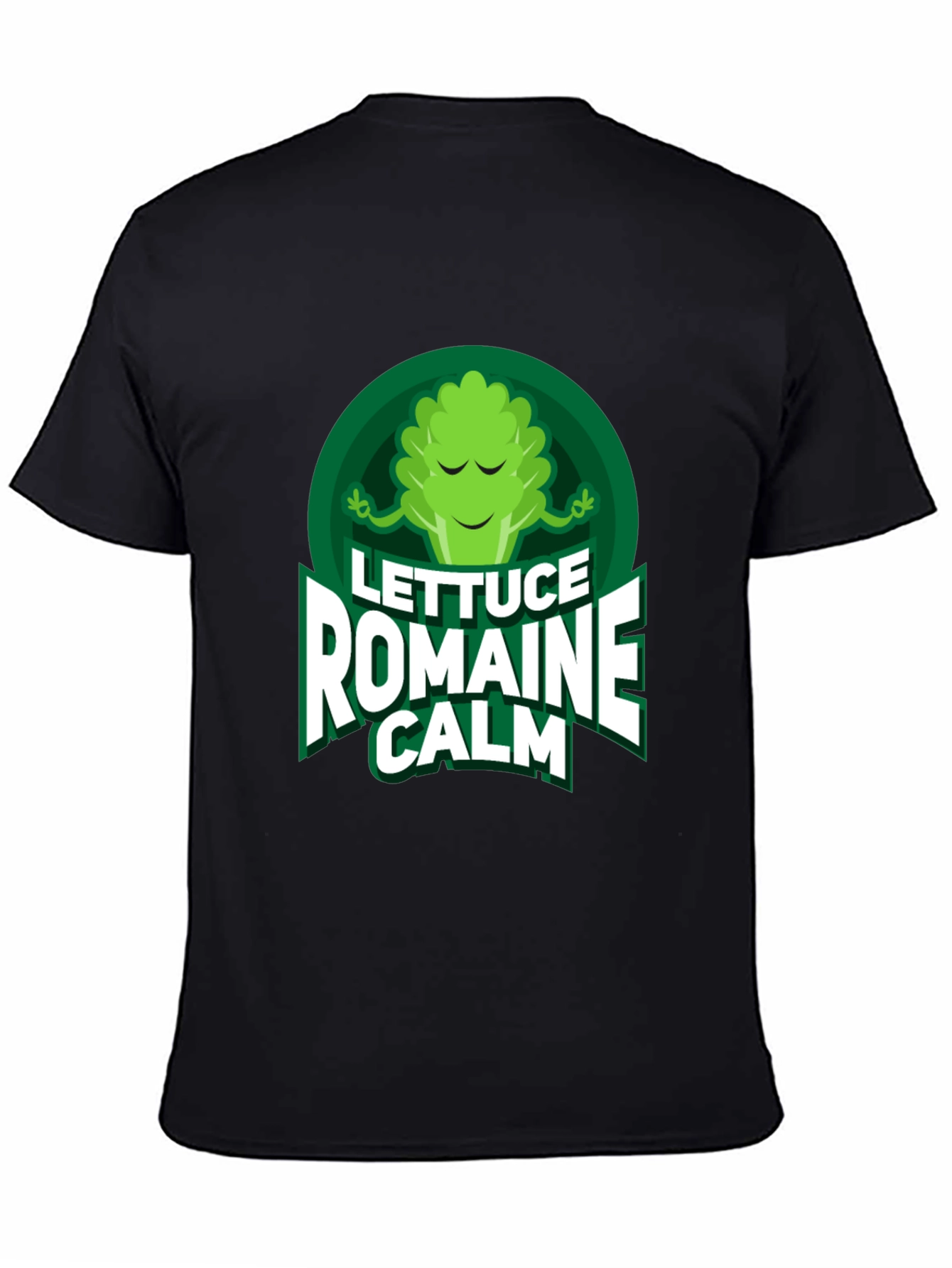 Lettuce Romaine Calm T-Shirt - Funny Vegan Tee