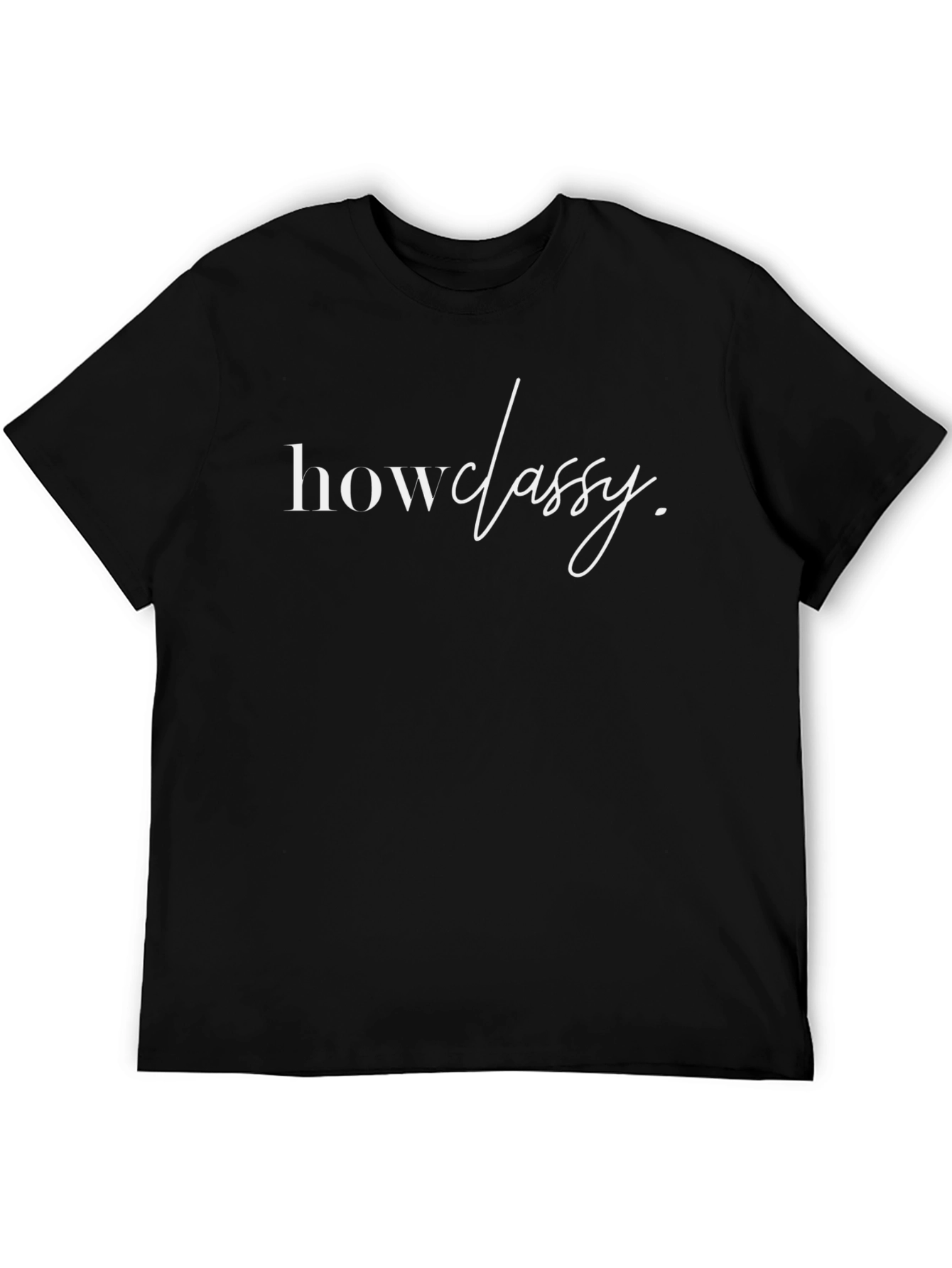 How Classy Black T-Shirt