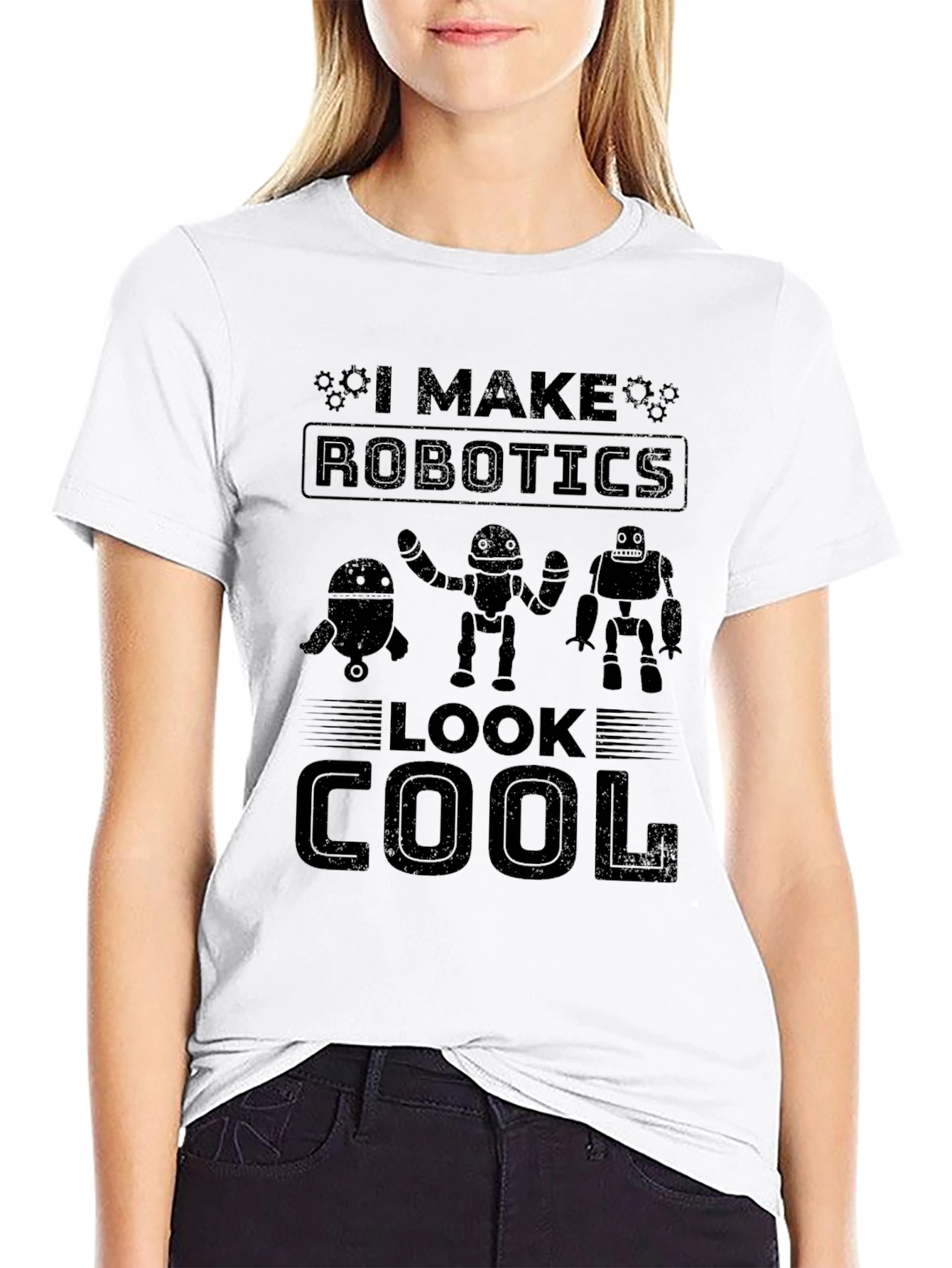 I Make Robotics Look Cool Graphic T-Shirt
