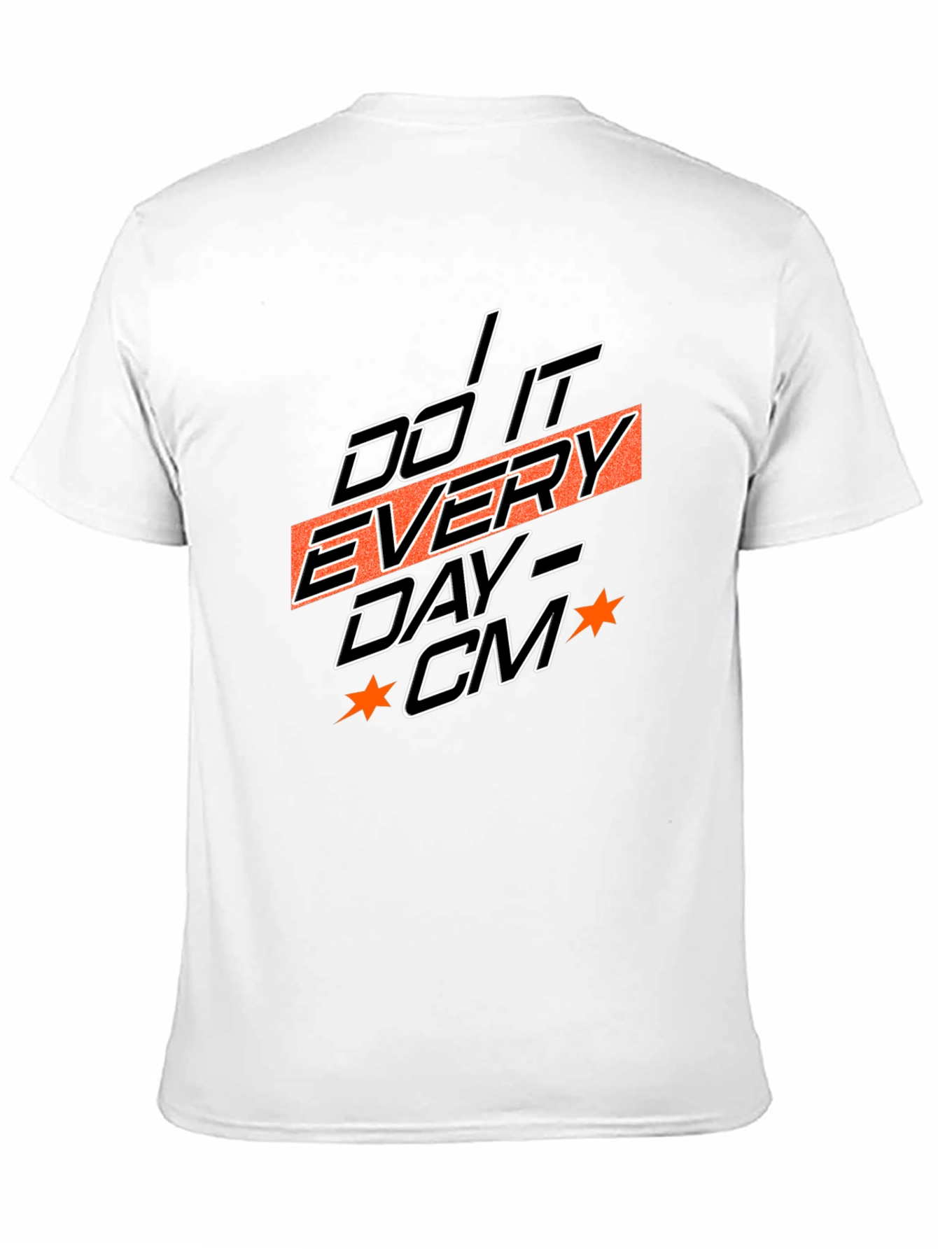 Motivational Do It Every Day Graphic Tee