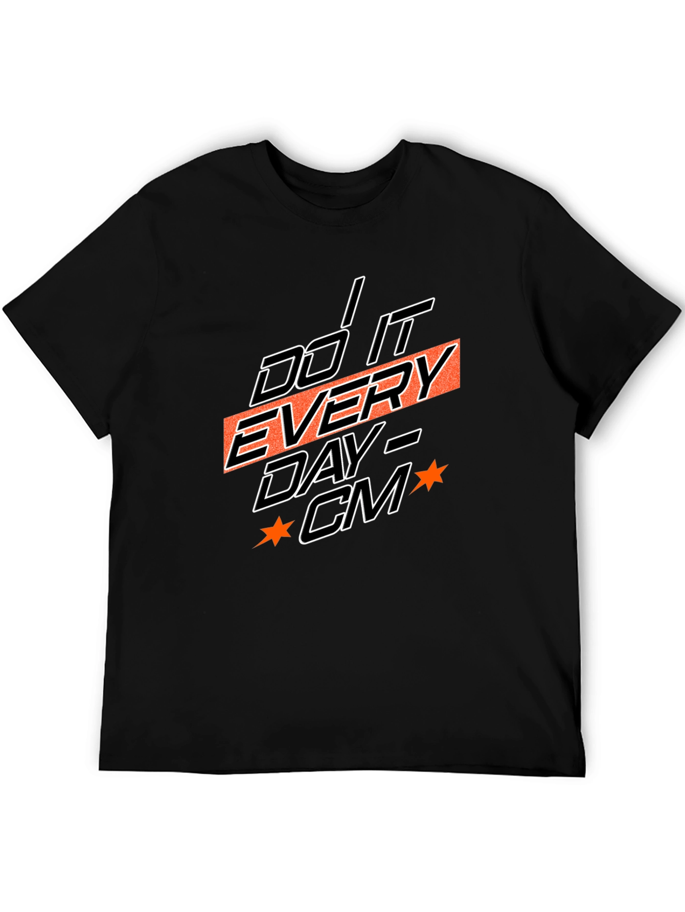 Motivational Do It Every Day Graphic Tee