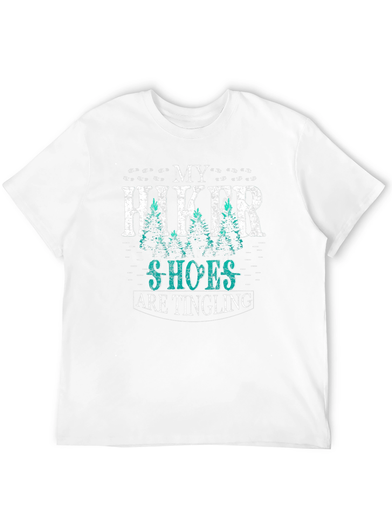 My Hiker Shoes Are Tingling Graphic T-Shirt