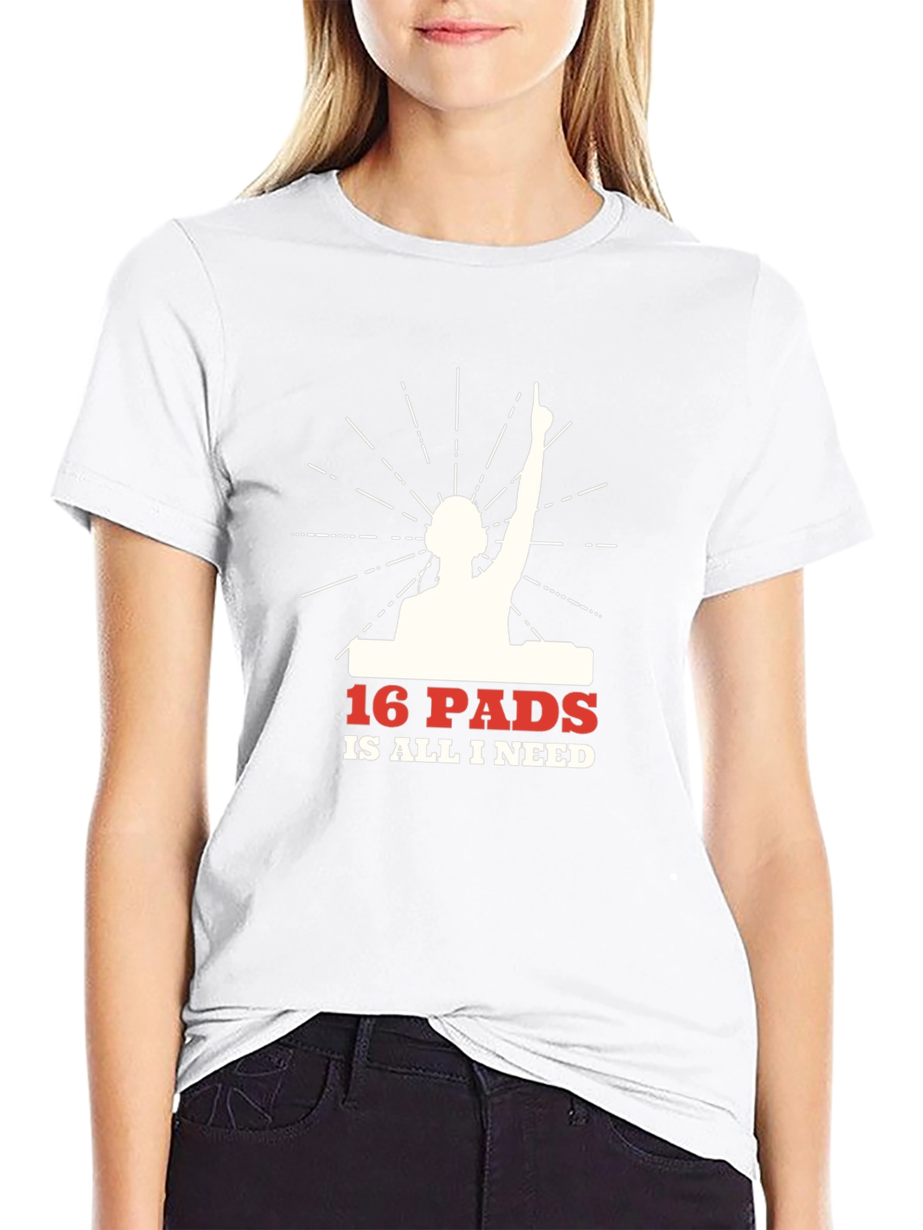 16 Pads Is All I Need DJ Graphic T-Shirt