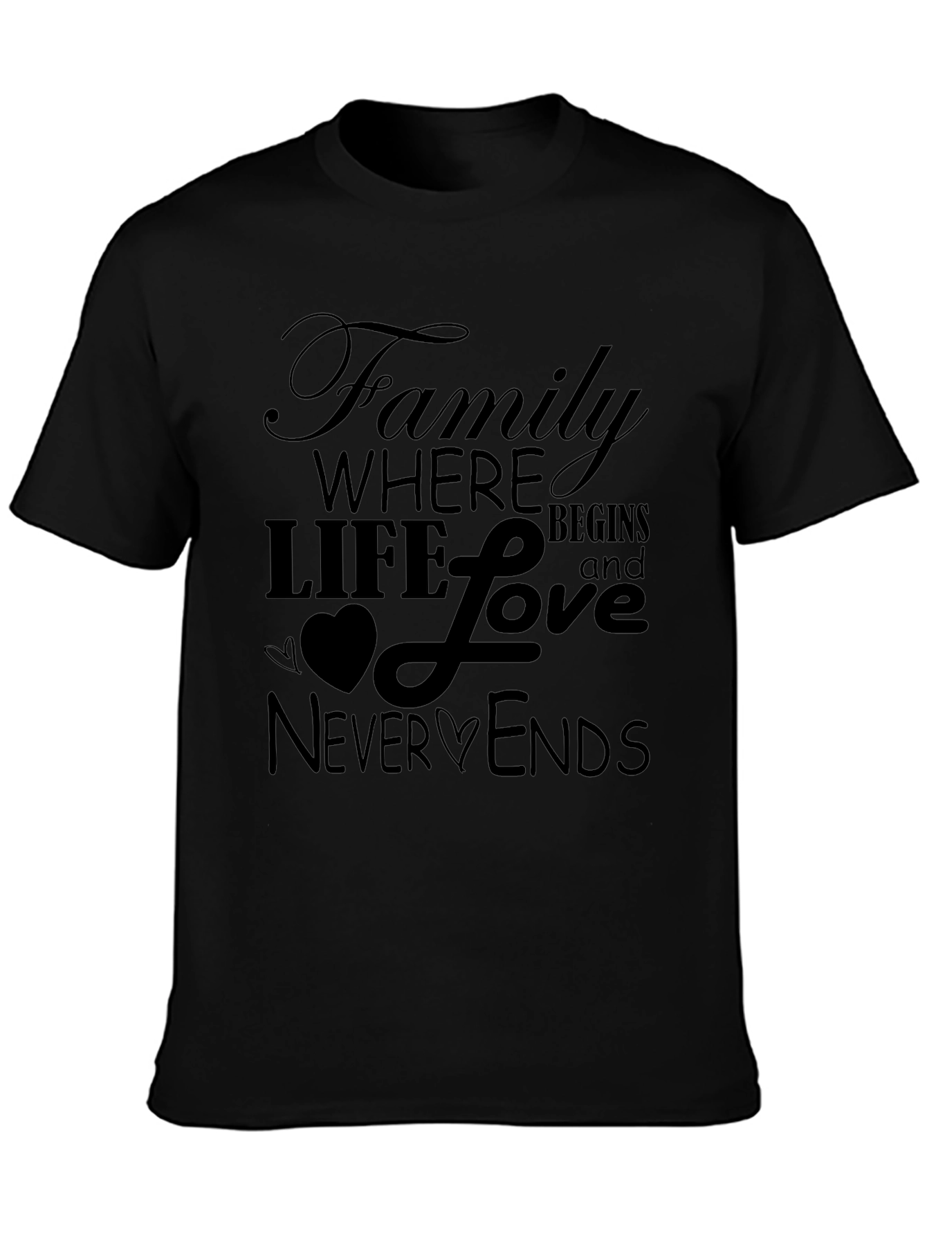 Family Love T-Shirt - Begins and Never Ends