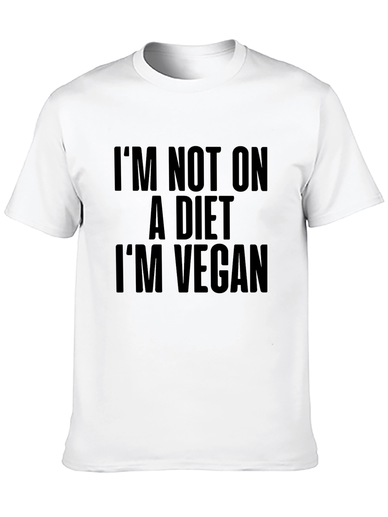 Vegan Statement T-Shirt - Im Not on a Diet!