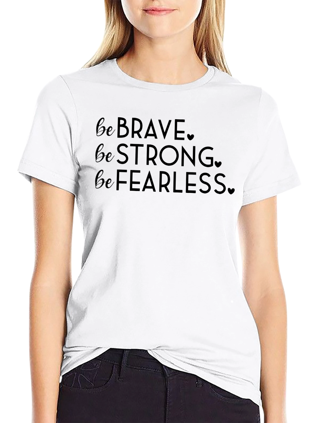 Be Brave Strong Fearless Black T-Shirt