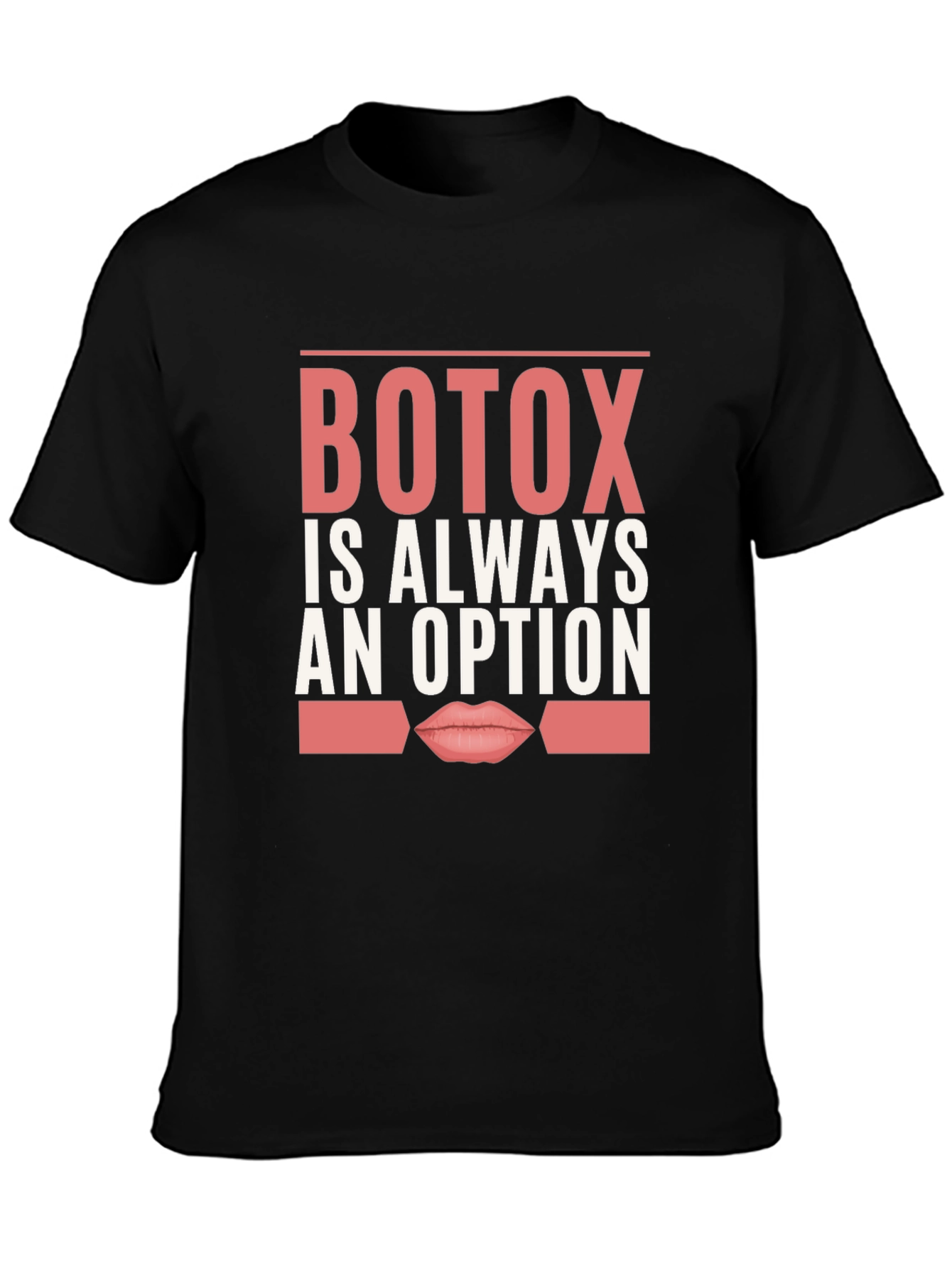 Botox is Always an Option Graphic T-Shirt