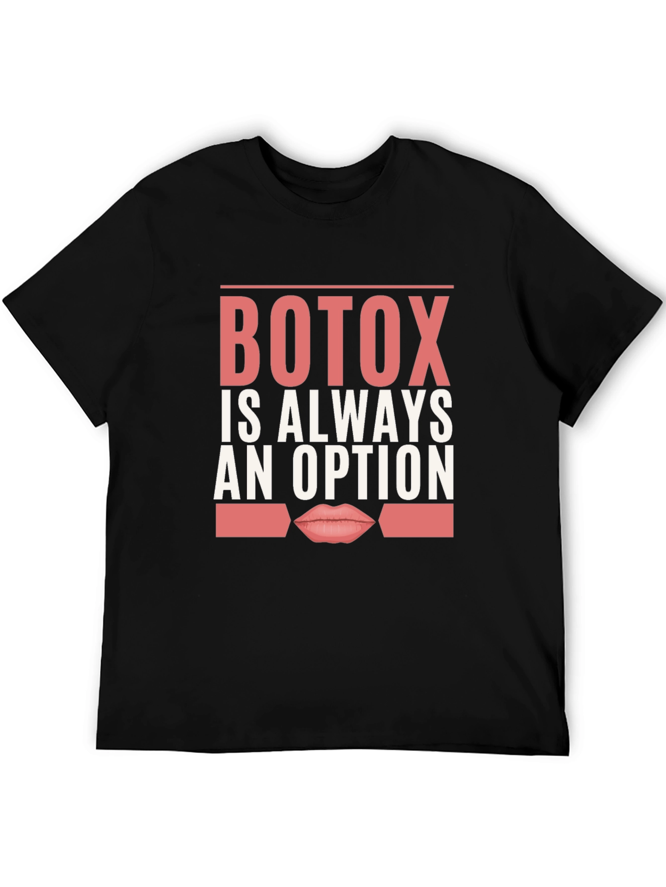 Botox is Always an Option Graphic T-Shirt