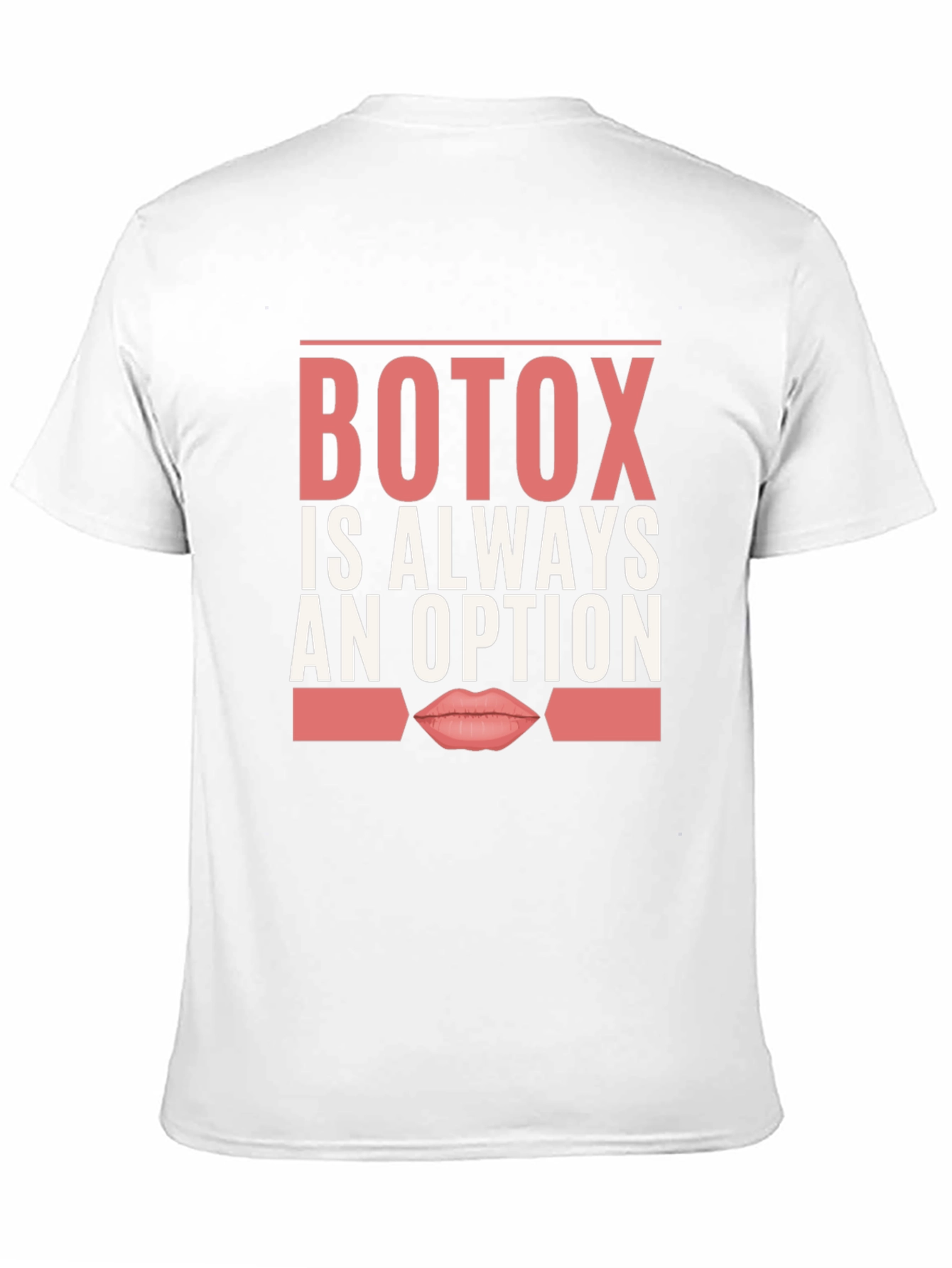 Botox is Always an Option Graphic T-Shirt