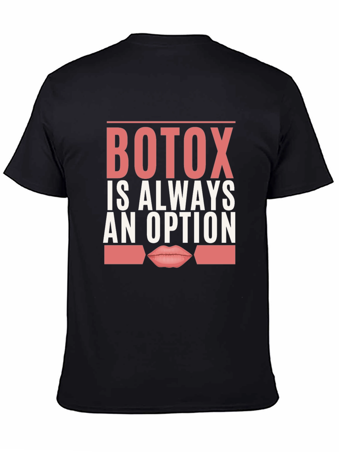 Botox is Always an Option Graphic T-Shirt