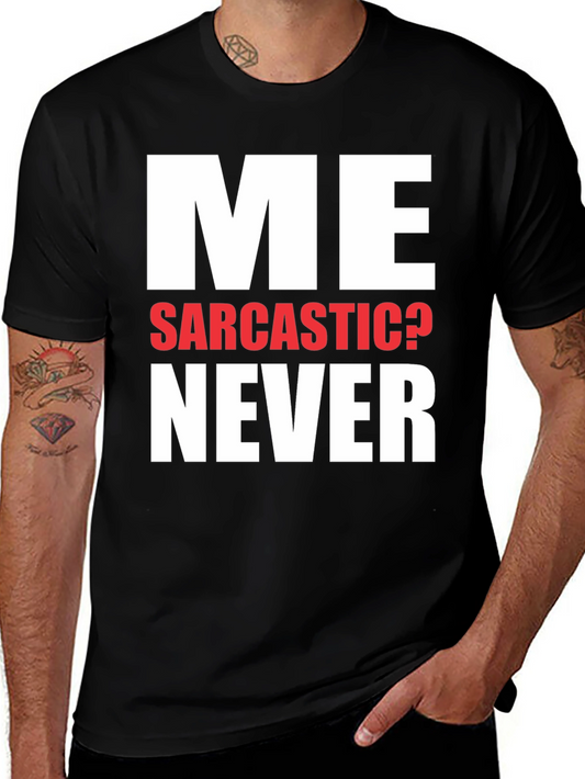 Funny Sarcastic Never T-Shirt Novelty Graphic Tee