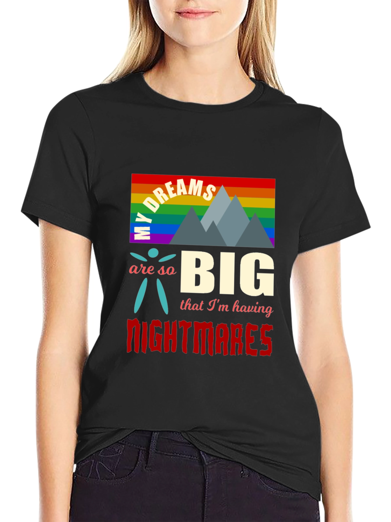 My Dreams Are So Big T-Shirt