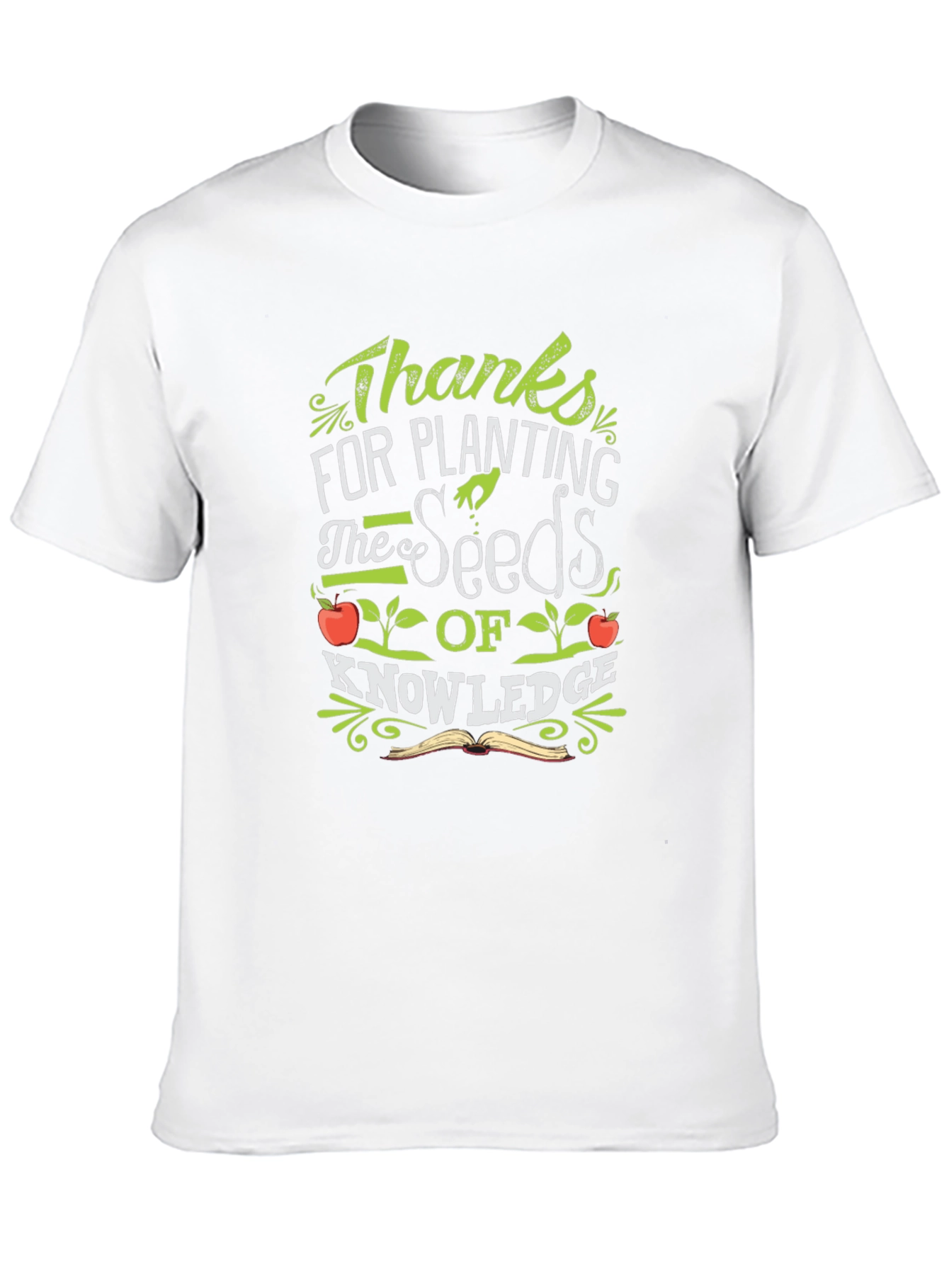 Thanks For Planting The Seeds of Knowledge T-Shirt