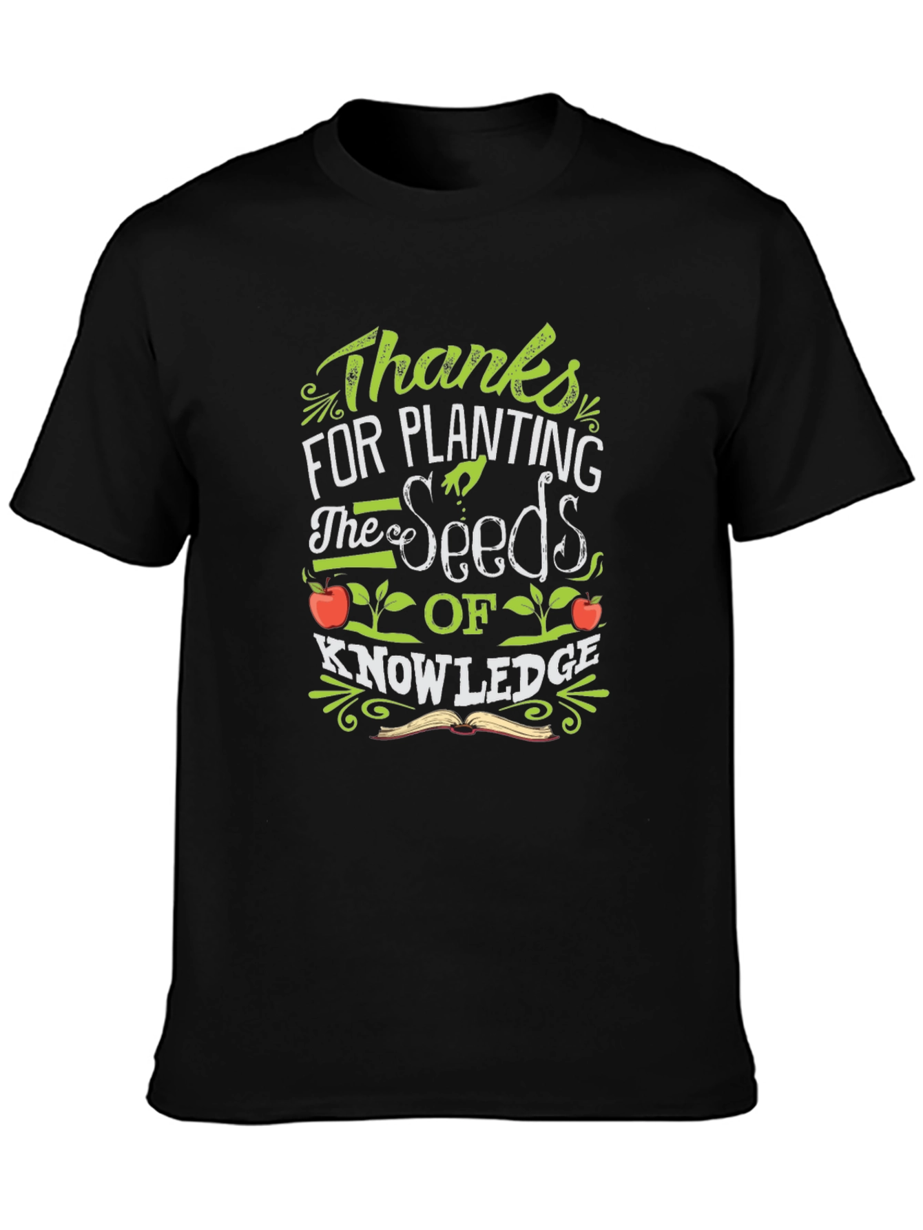 Thanks For Planting The Seeds of Knowledge T-Shirt