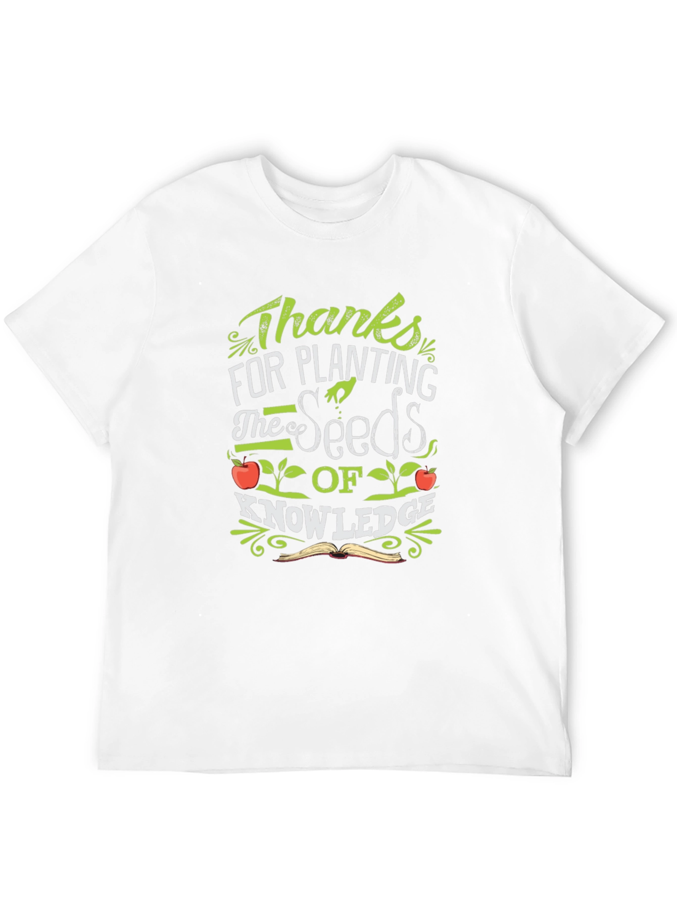 Thanks For Planting The Seeds of Knowledge T-Shirt