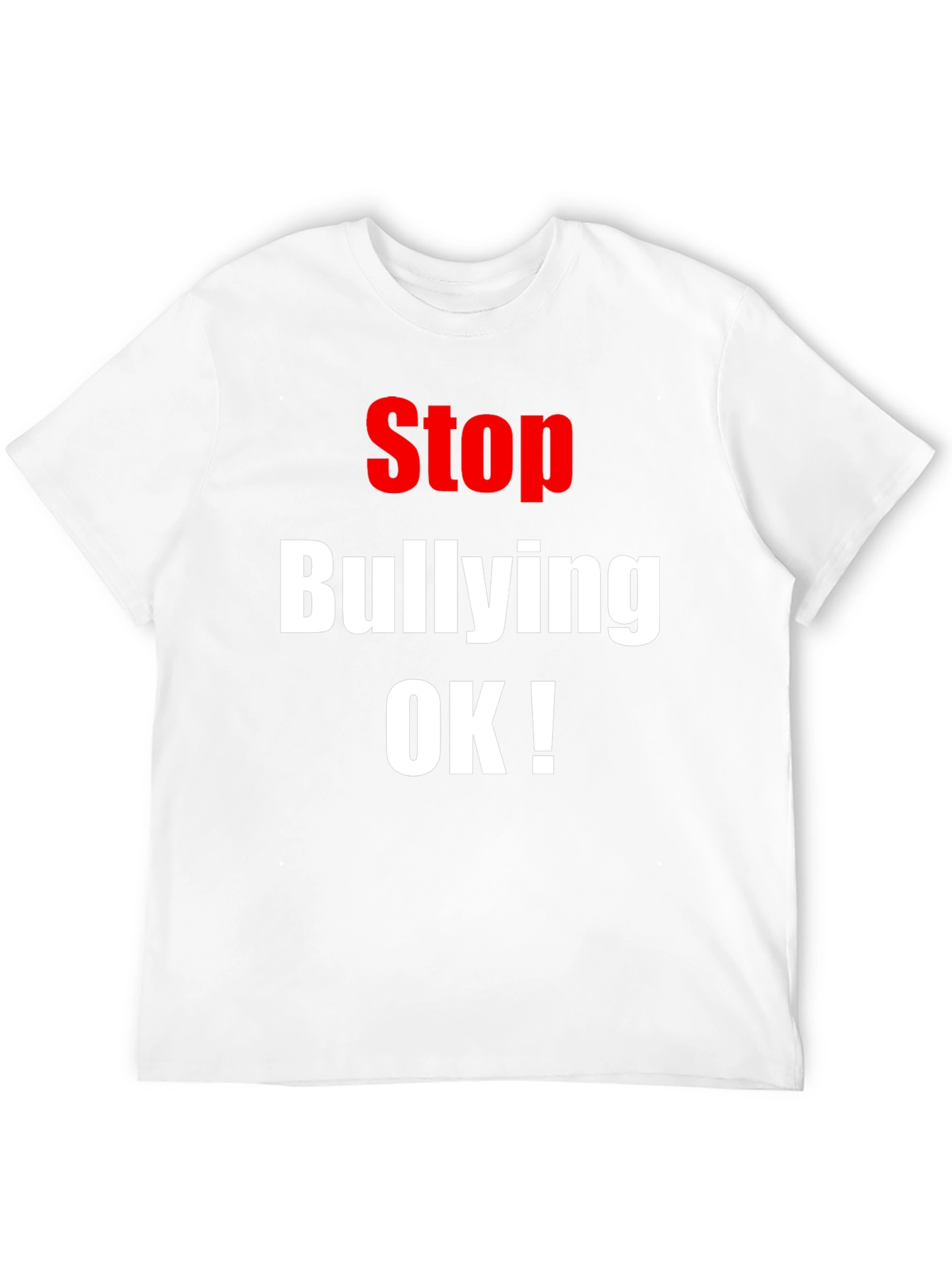 Stop Bullying OK! T-Shirt