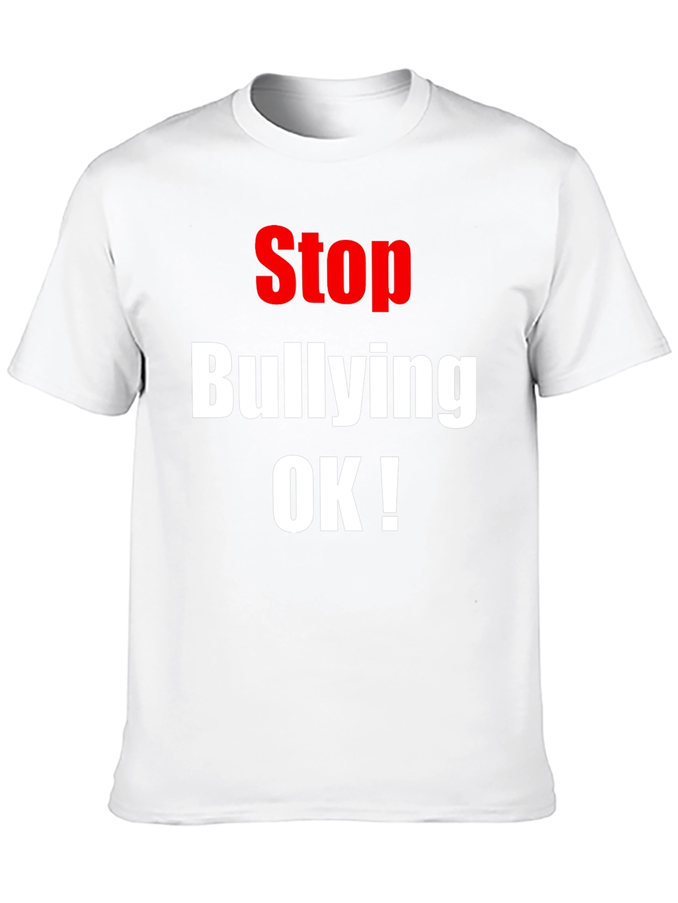 Stop Bullying OK! T-Shirt