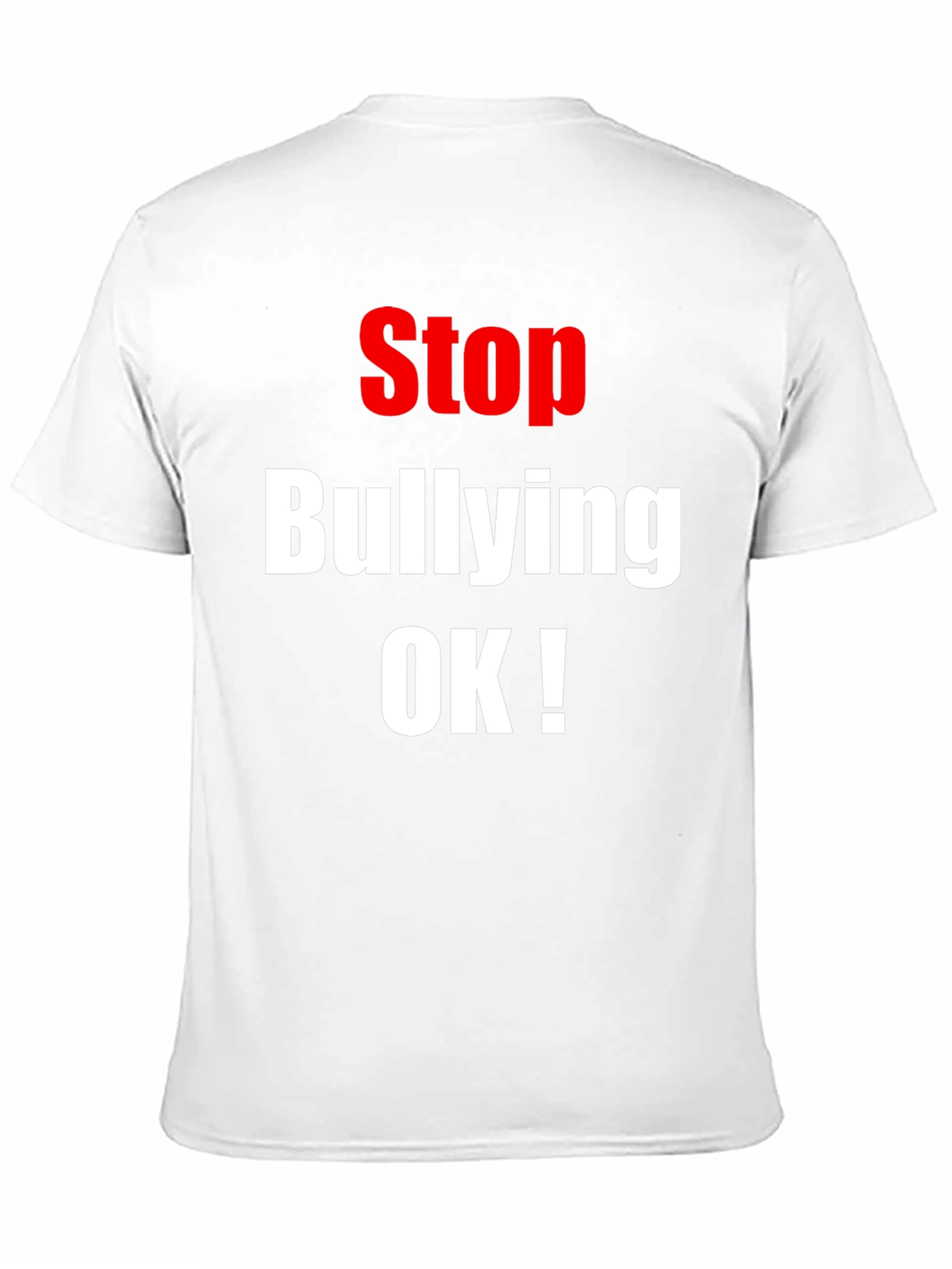 Stop Bullying OK! T-Shirt