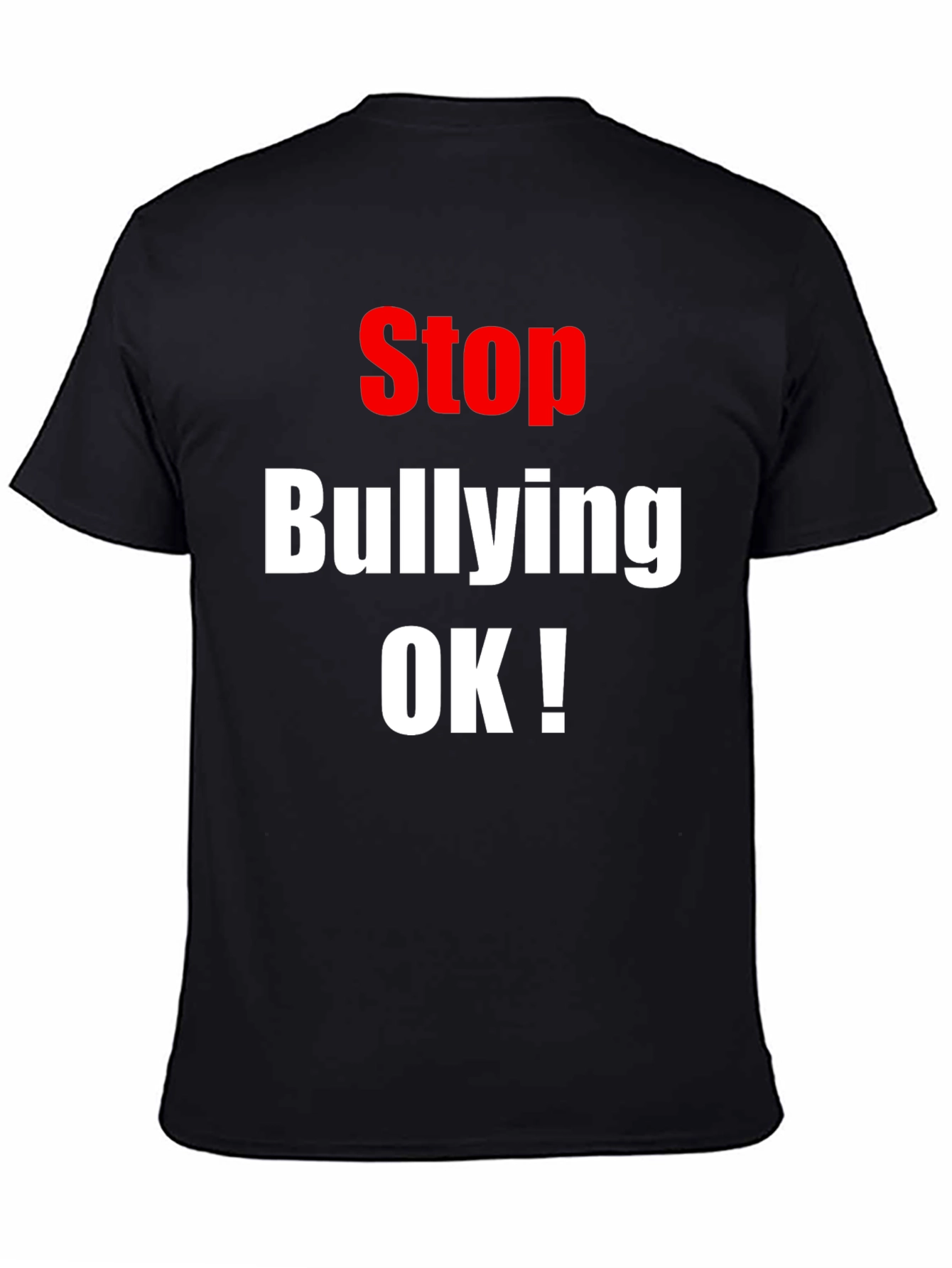 Stop Bullying OK! T-Shirt