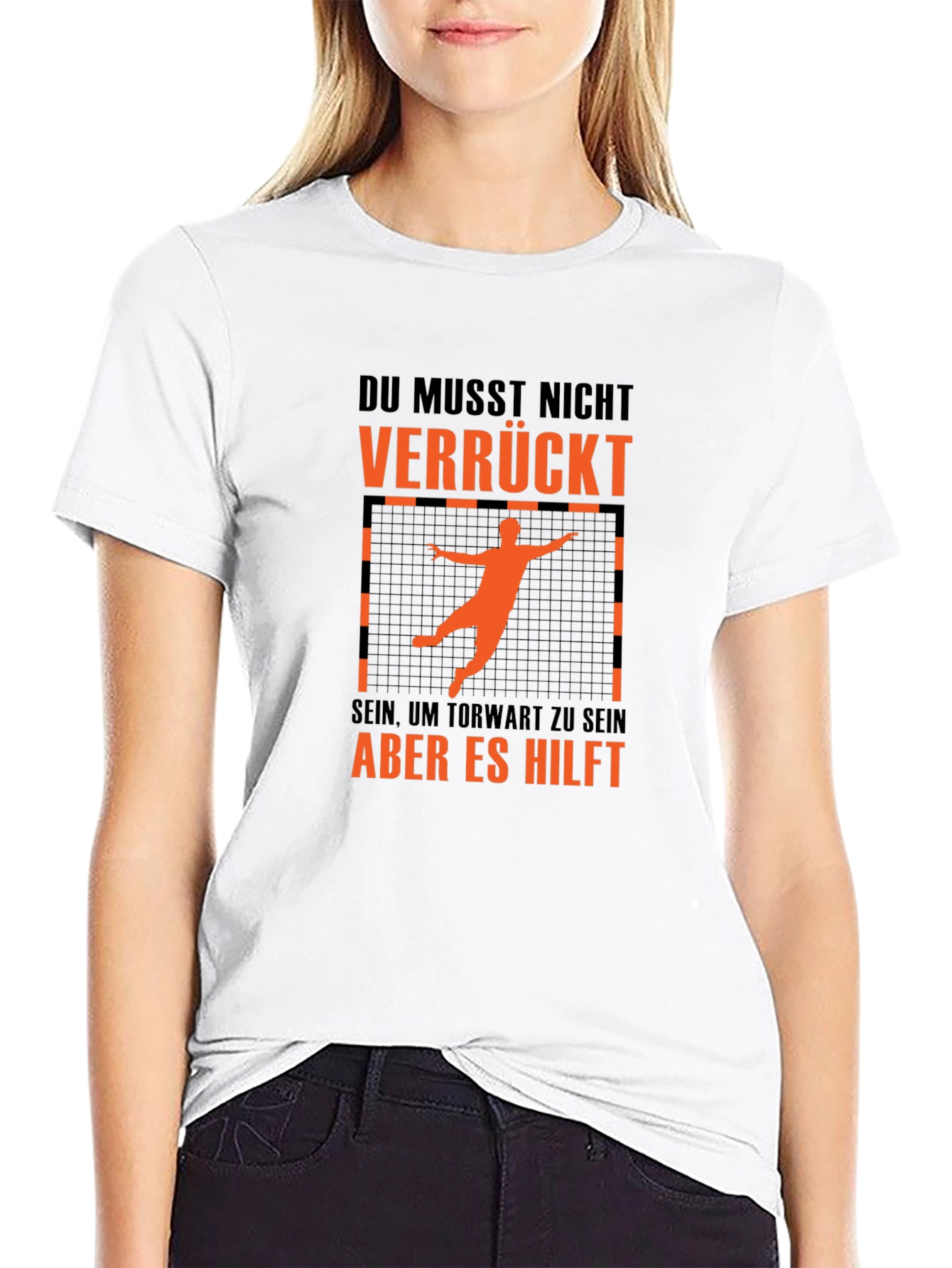 Funny Handball Goalie T-Shirt - Du Musst Nicht Verrückt